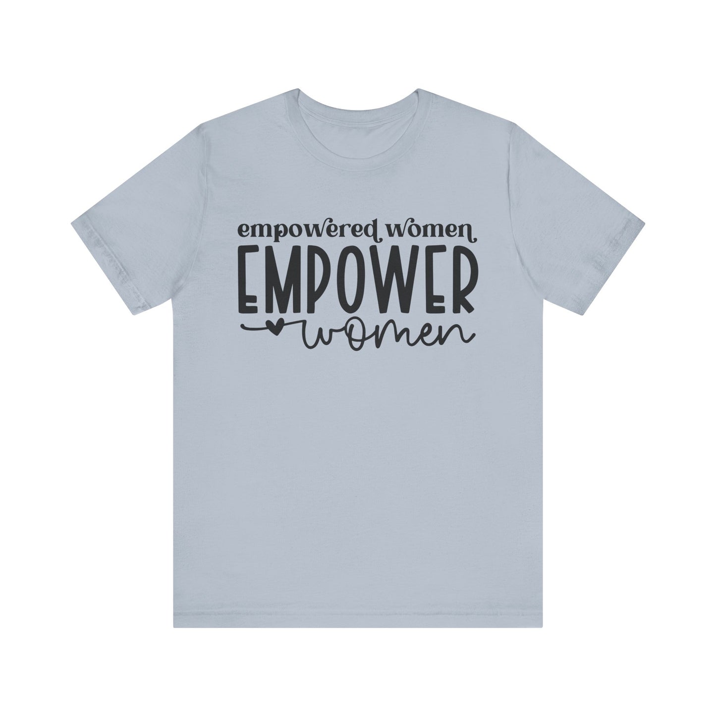 Light Blue Motivational Shirts – Empowered Women Empower Women Tee