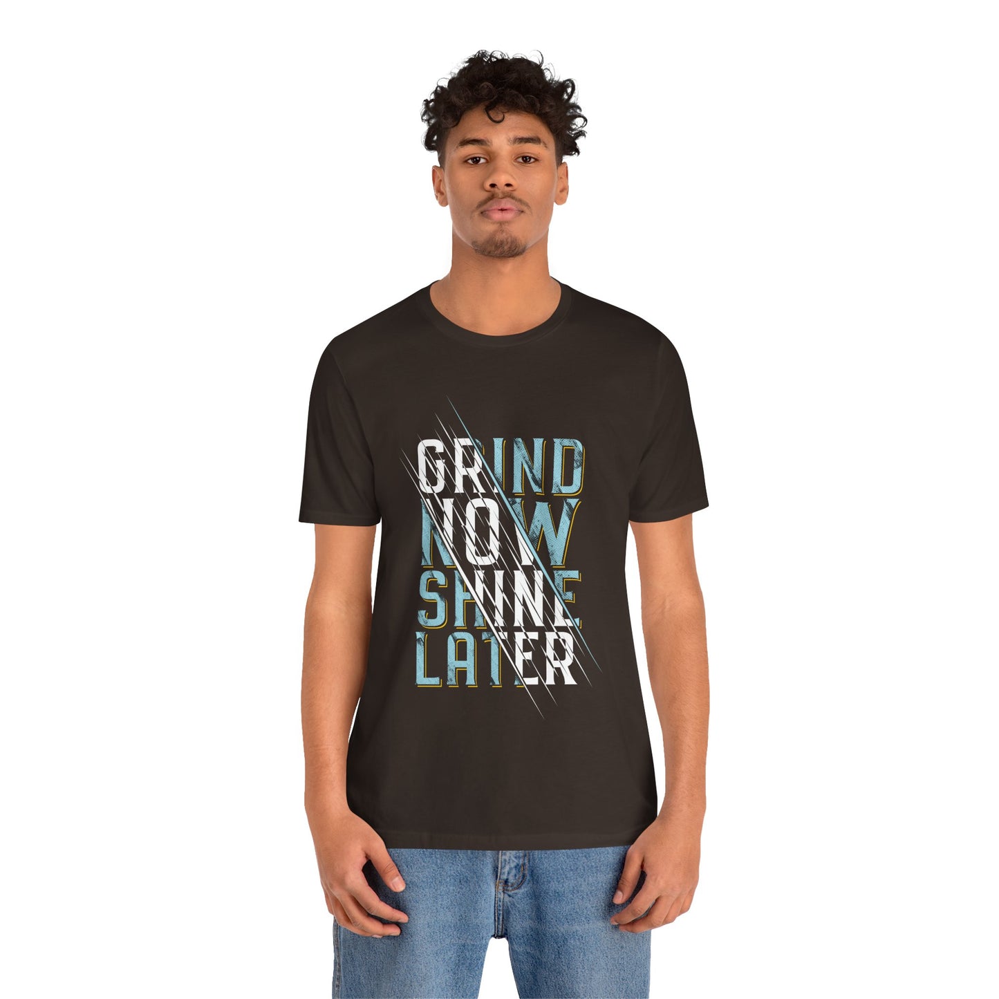 T-Shirt Grind Now, Shine Later – Purpose Driven Tee for Go-Getters