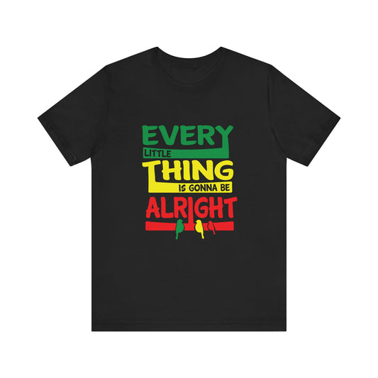 T-Shirt Uplifting Thoughts Shirt – Every Little Thing Will Be Alright
