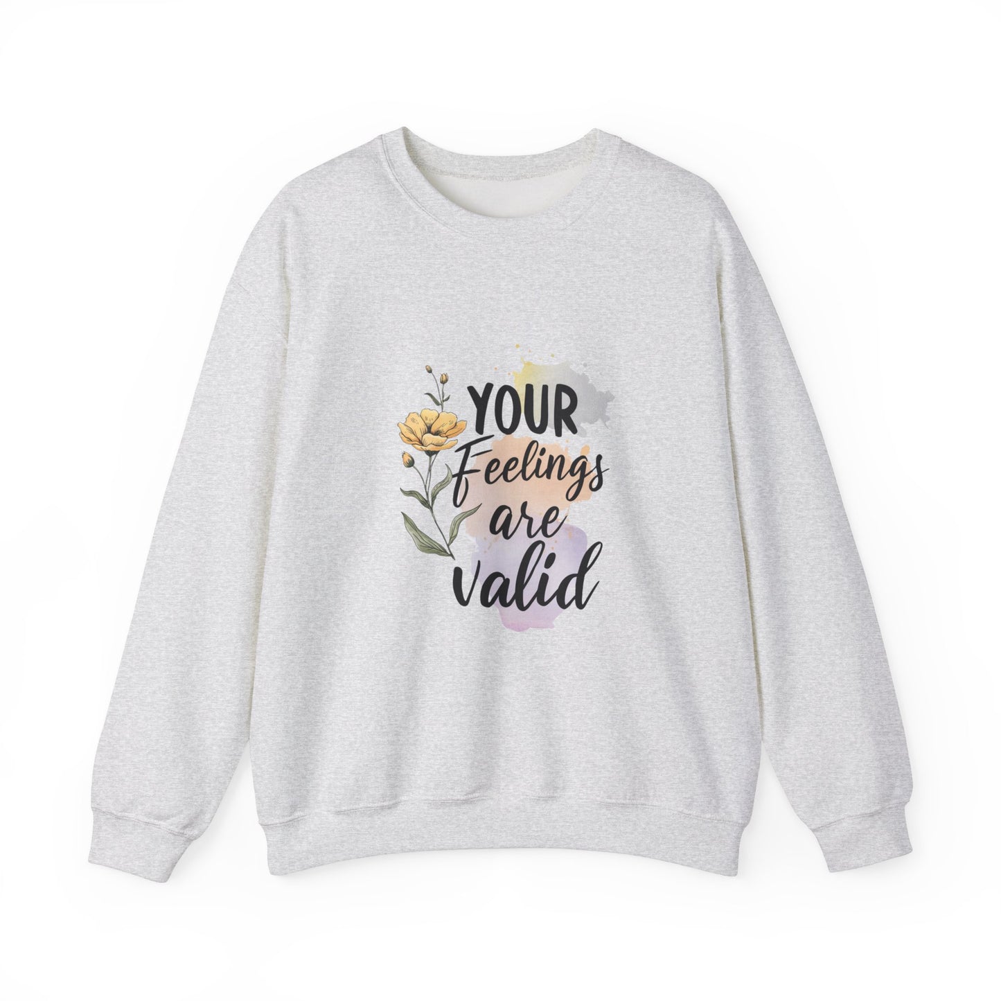 Your Feelings Are Valid – Mental Health Sweatshirt for Women