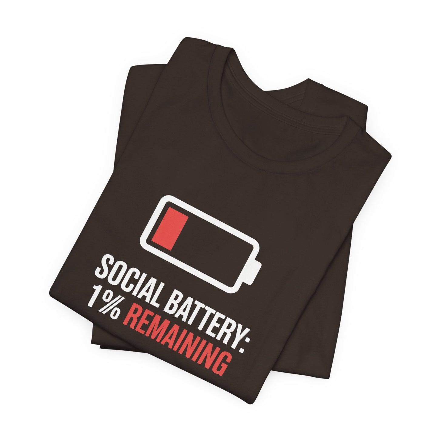 T-Shirt SOCIAL BATTERY: 1% Remaining T-Shirt – Funny Introvert Graphic Tee