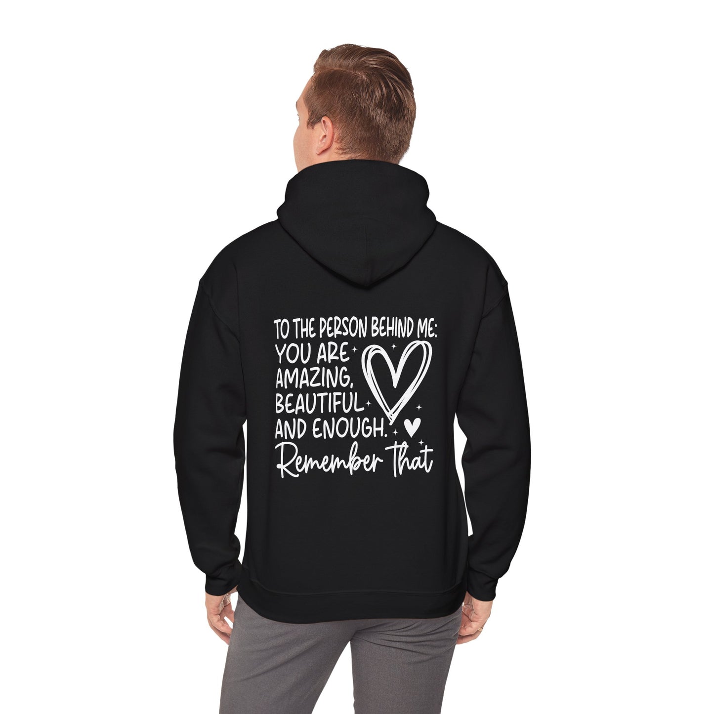 Hoodie You Matter, Dear Person Behind Me – You Are Enough Hoodie