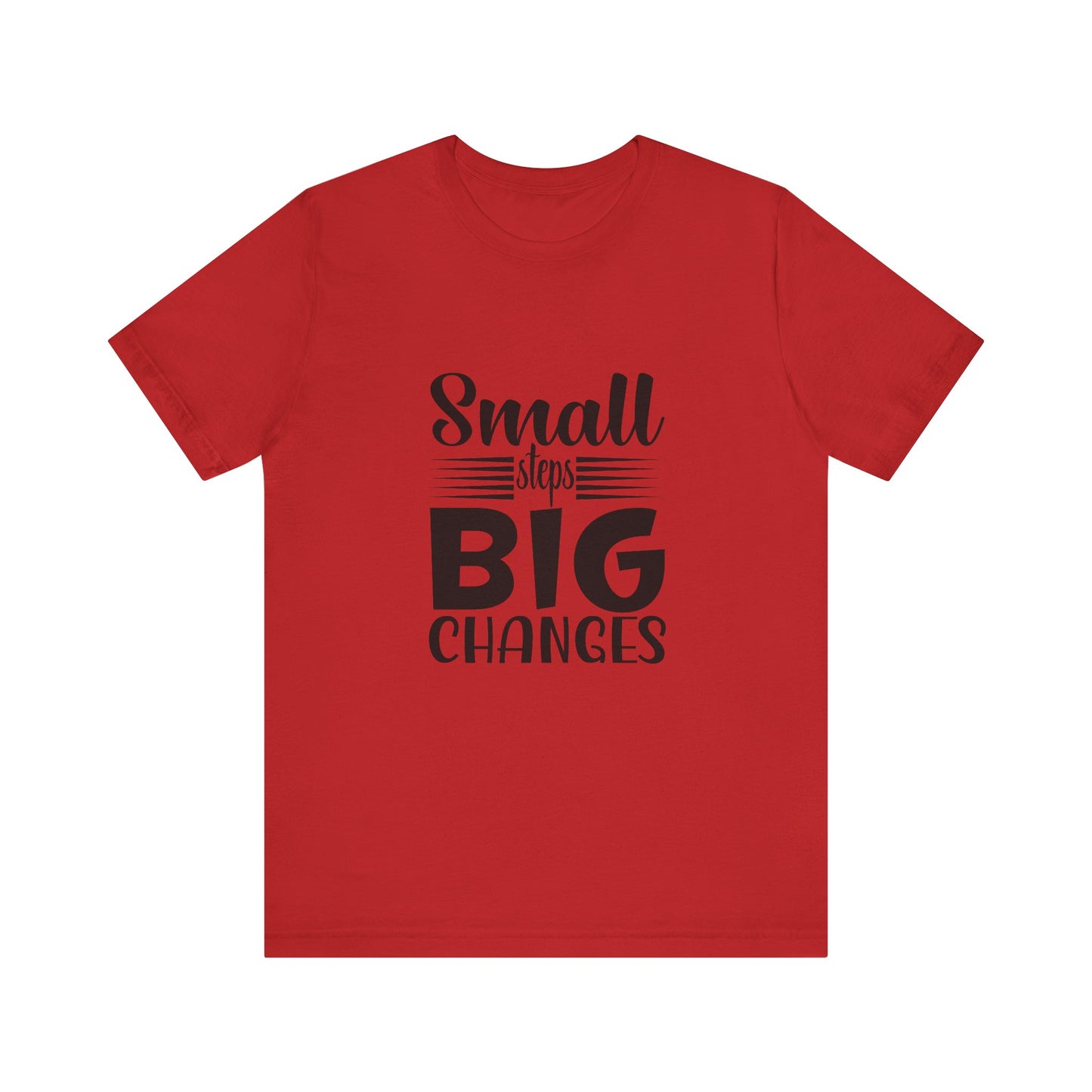 T-Shirt Small Steps, Big Changes – Progress Over Perfection Shirt