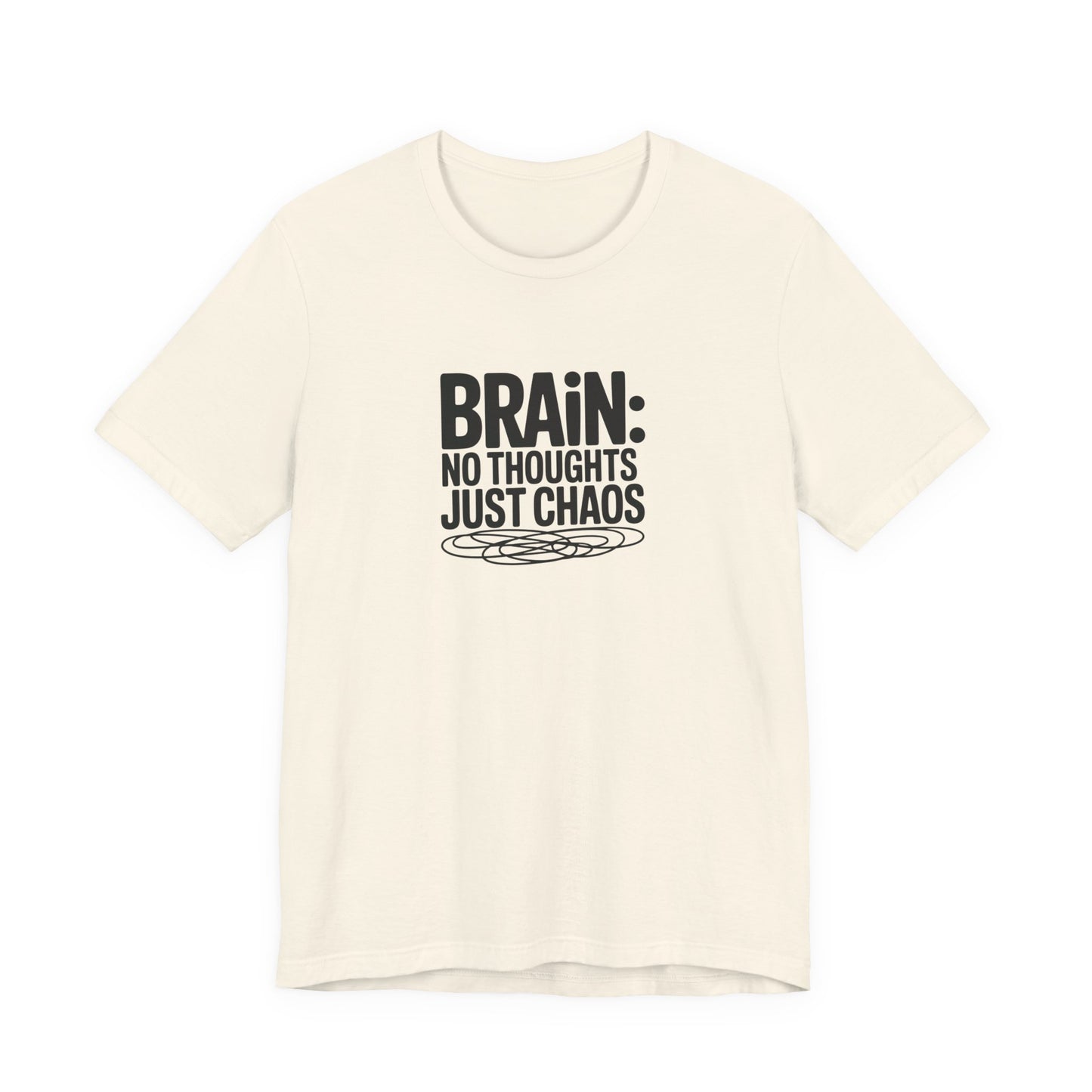 T-Shirt BRAIN: NO THOUGHTS JUST CHAOS Shirt – Funny ADHD Graphic Tee