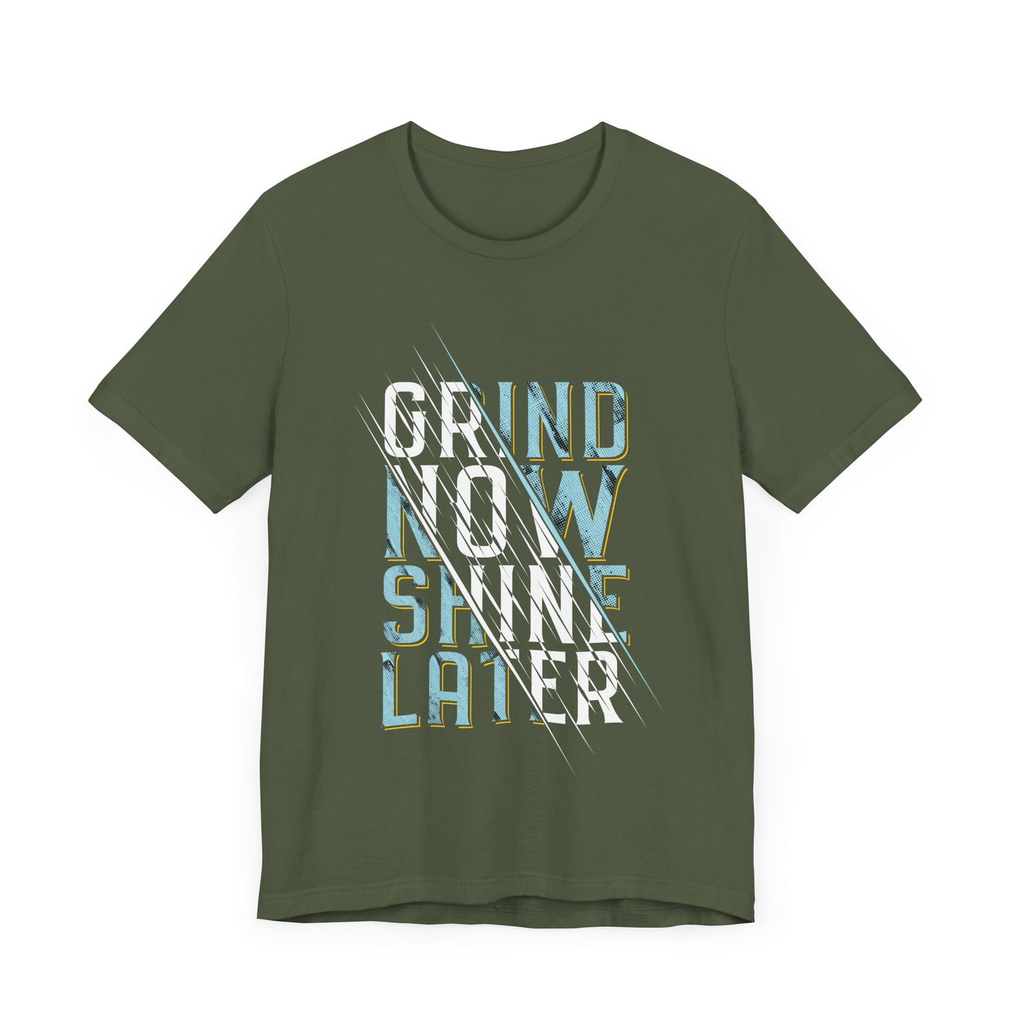 T-Shirt Grind Now, Shine Later – Purpose Driven Tee for Go-Getters