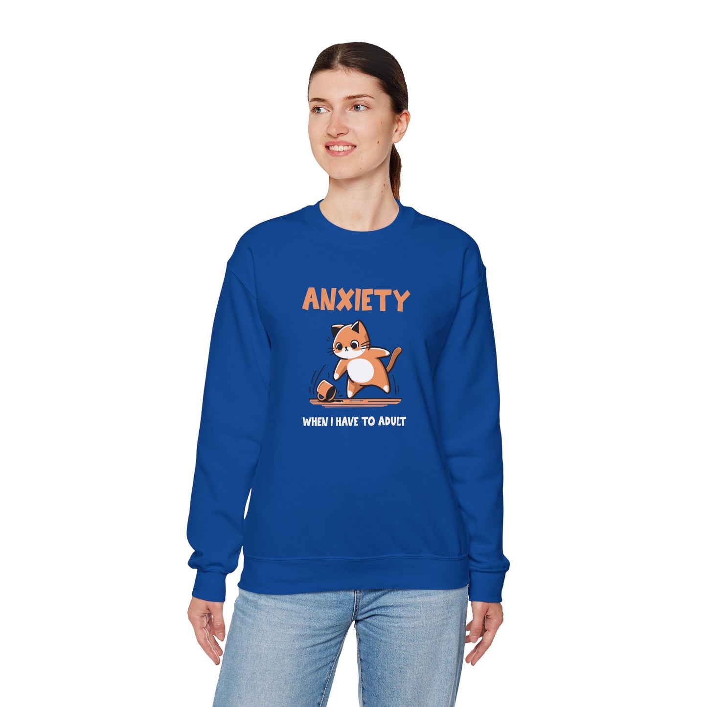 Sweatshirt Anxiety When I Have to Adult Funny Women’s Mental Health Sweatshirt
