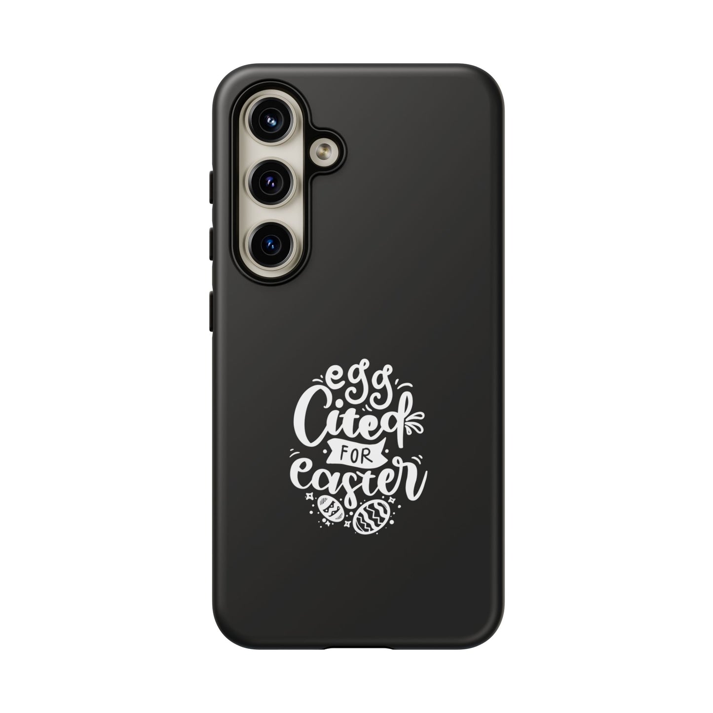Samsung Galaxy S24 Matte Egg-cited for Easter Phone Case | Fun & Trendy Spring Cover