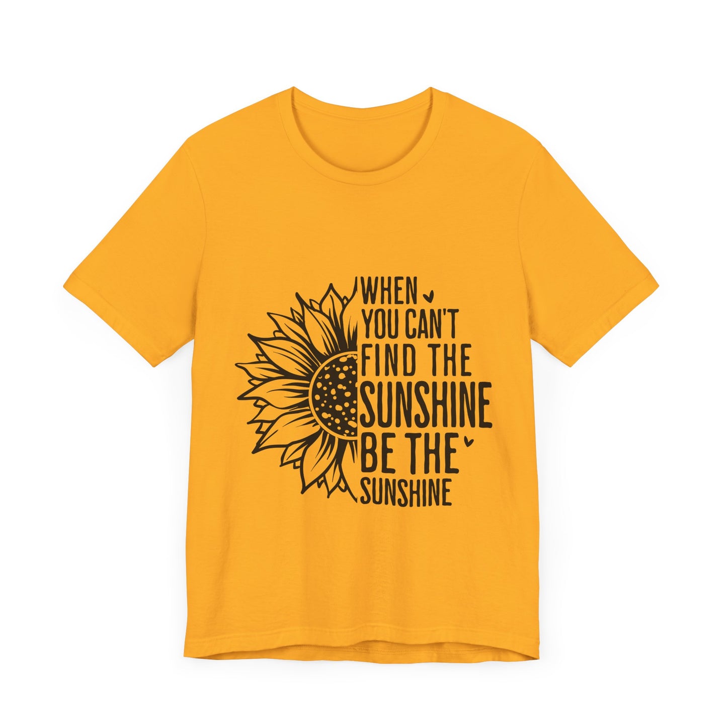 Motivational Shirt – Be the Sunshine Inspirational Tee
