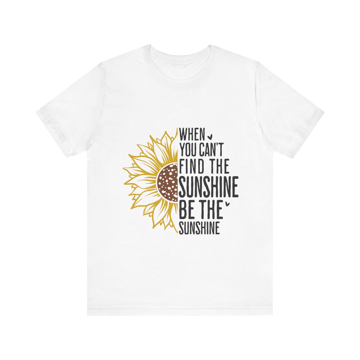 White Motivational Shirt – Be the Sunshine Inspirational Tee