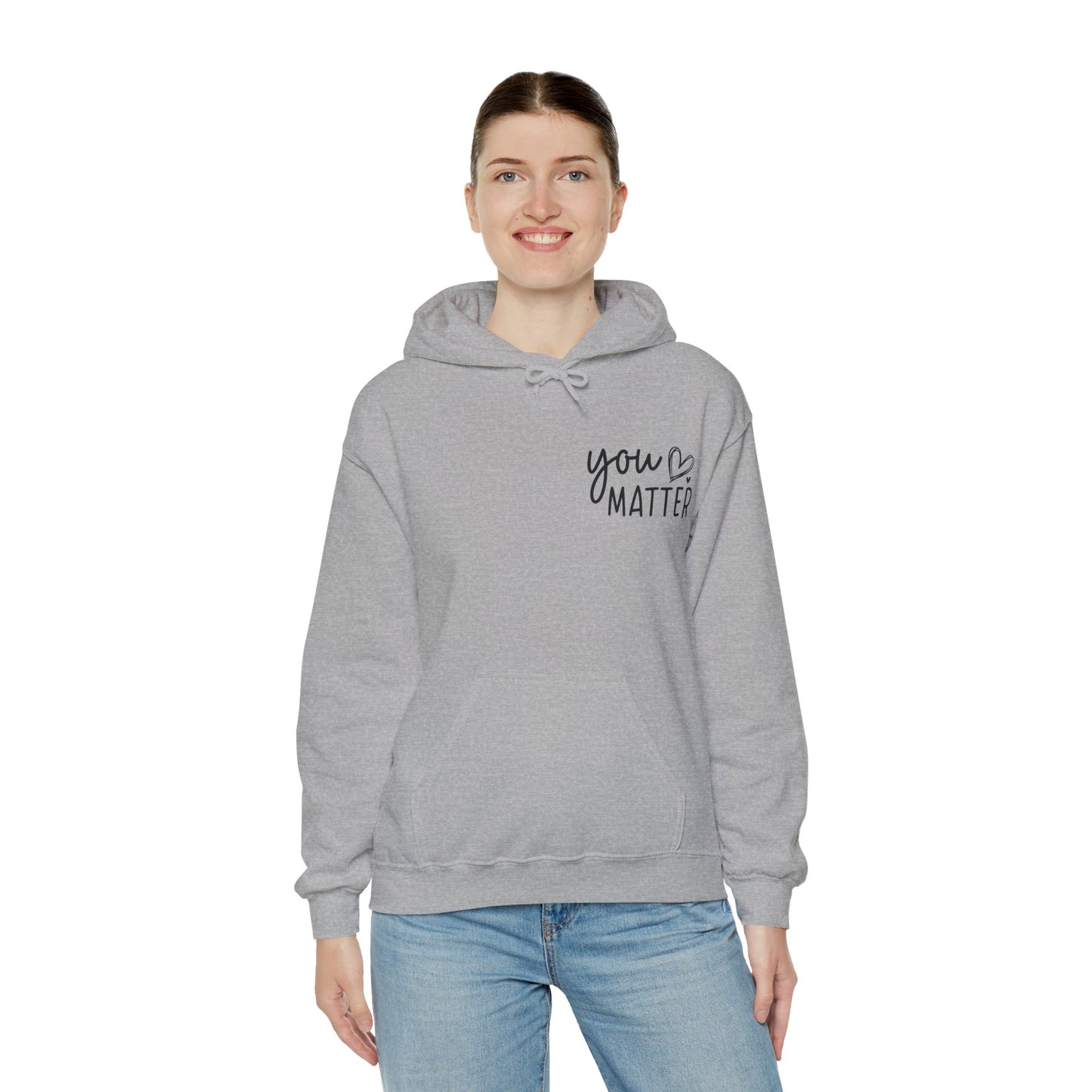Hoodie You Matter, Dear Person Behind Me – You Are Enough Hoodie