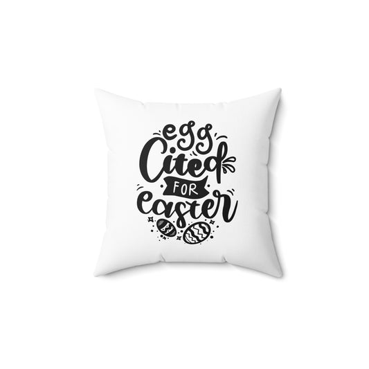 Home Decor Egg-cited for Easter Pillow | Funny & Festive Easter Décor