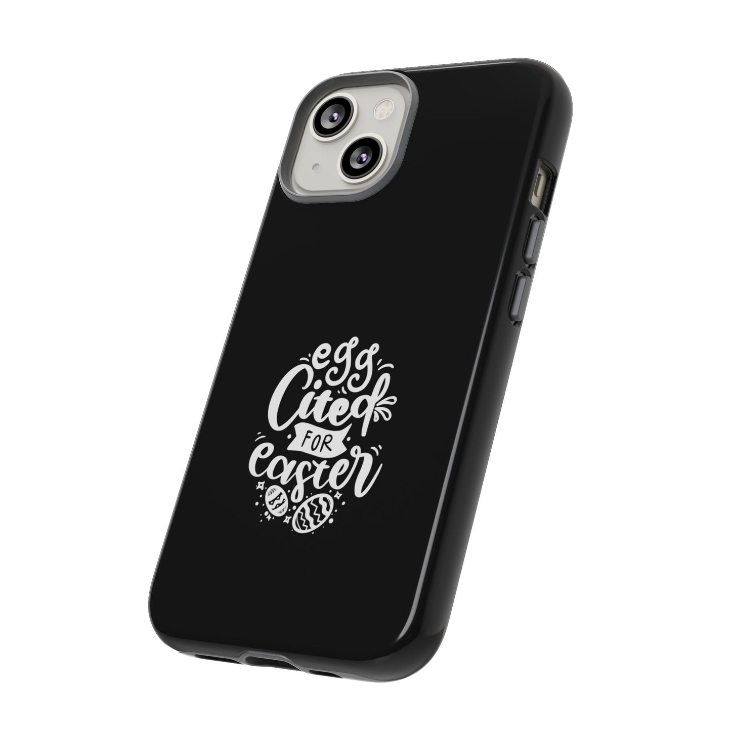 Egg-cited for Easter Phone Case | Fun & Trendy Spring Cover