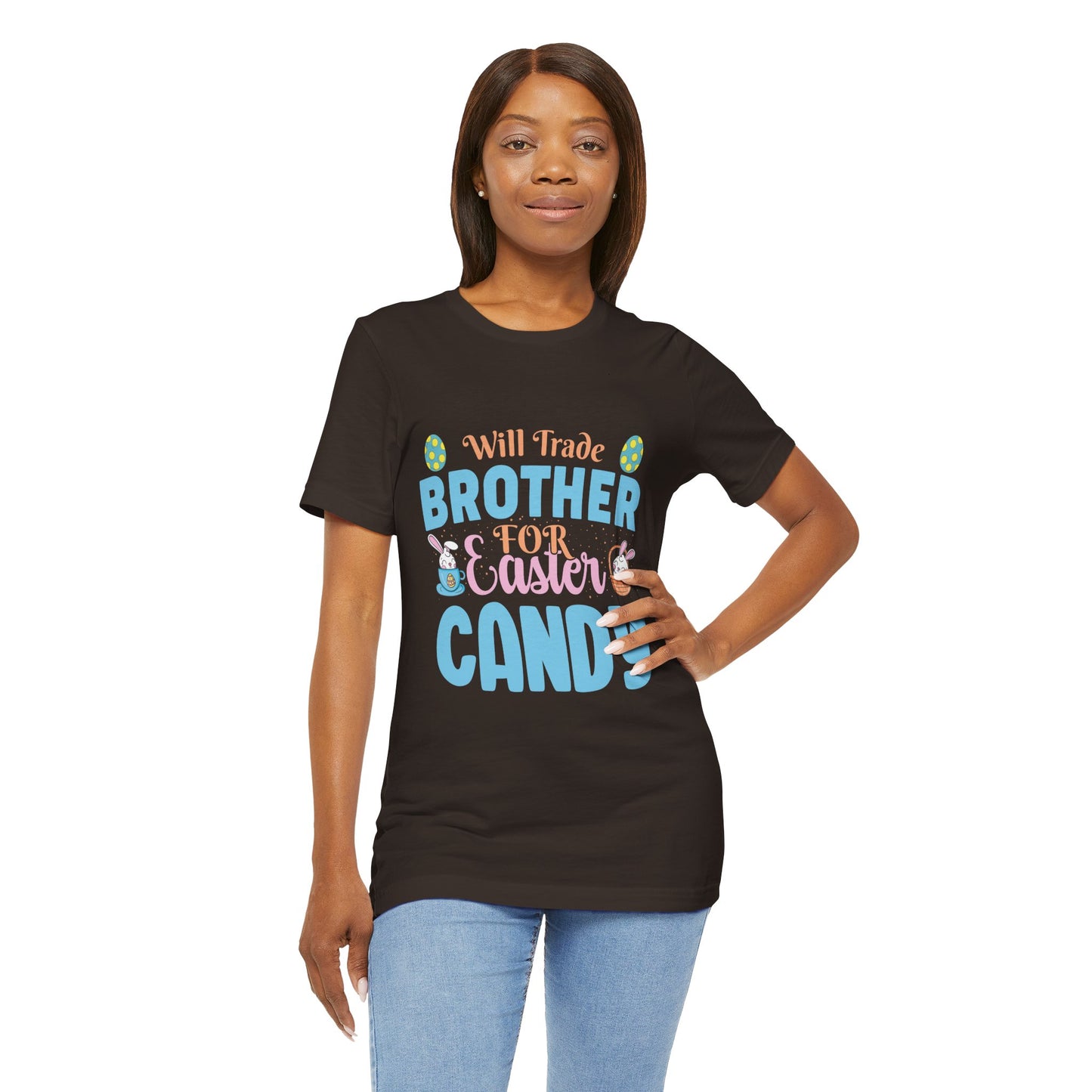 Women’s Easter Shirt – Will Trade Brother for Easter Candy Funny Tee