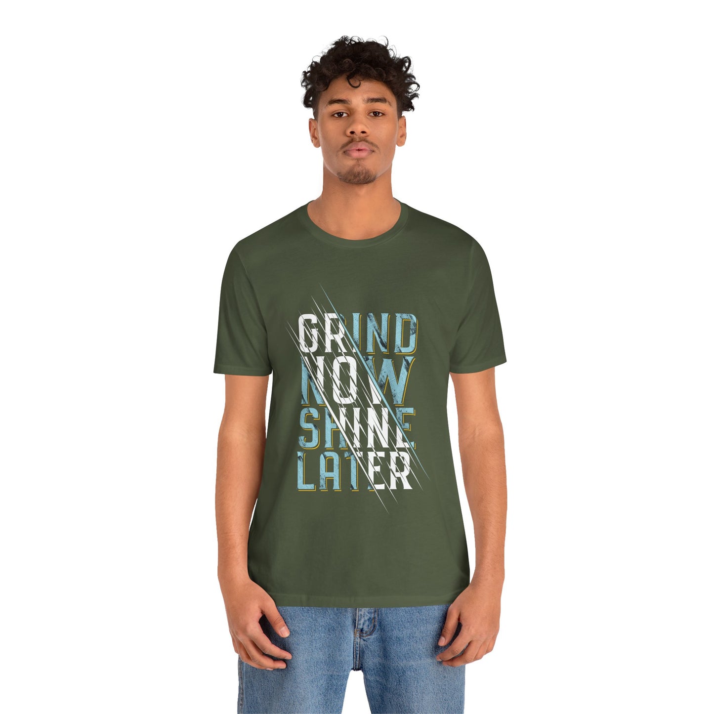 T-Shirt Grind Now, Shine Later – Purpose Driven Tee for Go-Getters