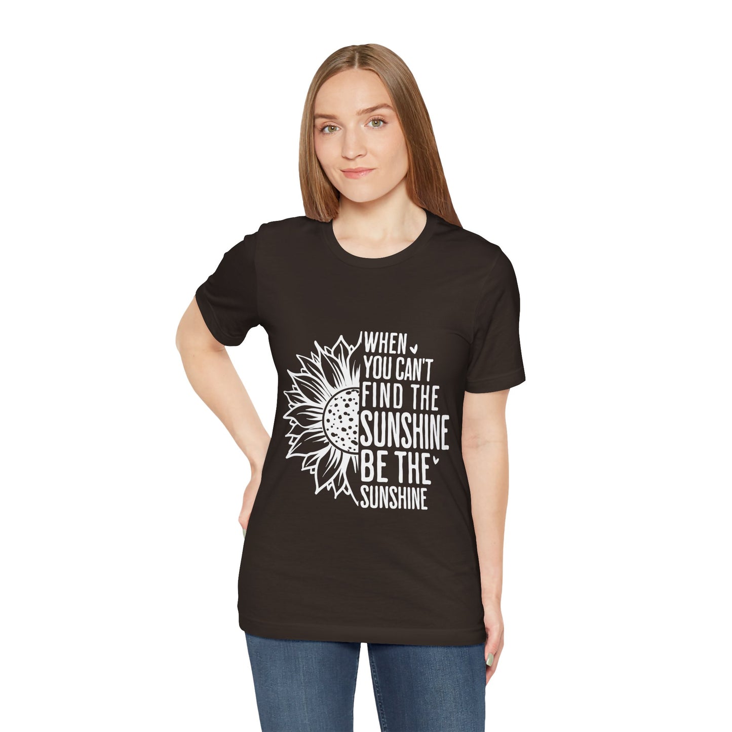 Motivational Shirt – Be the Sunshine Inspirational Tee