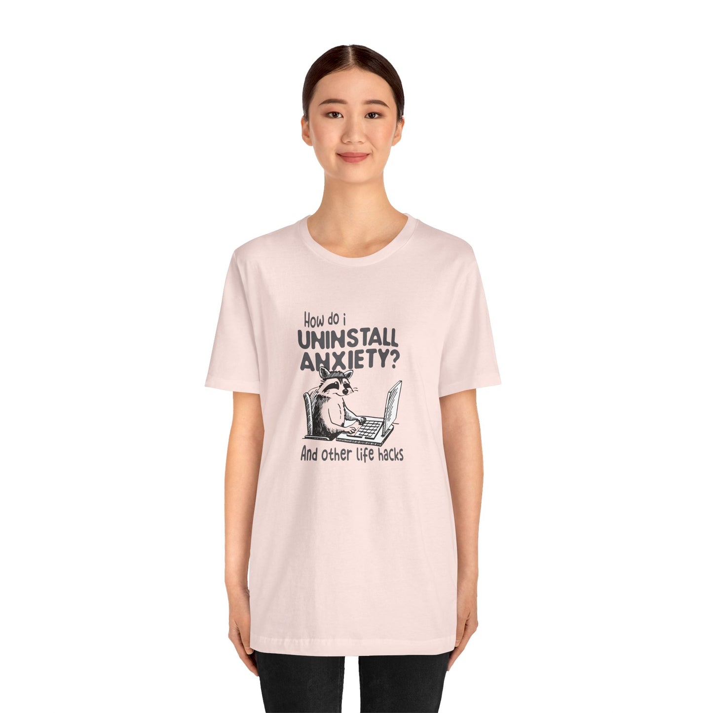 T-Shirt How Do I Uninstall Anxiety Funny Anxiety Shirt — Raccoon Graphic Tee