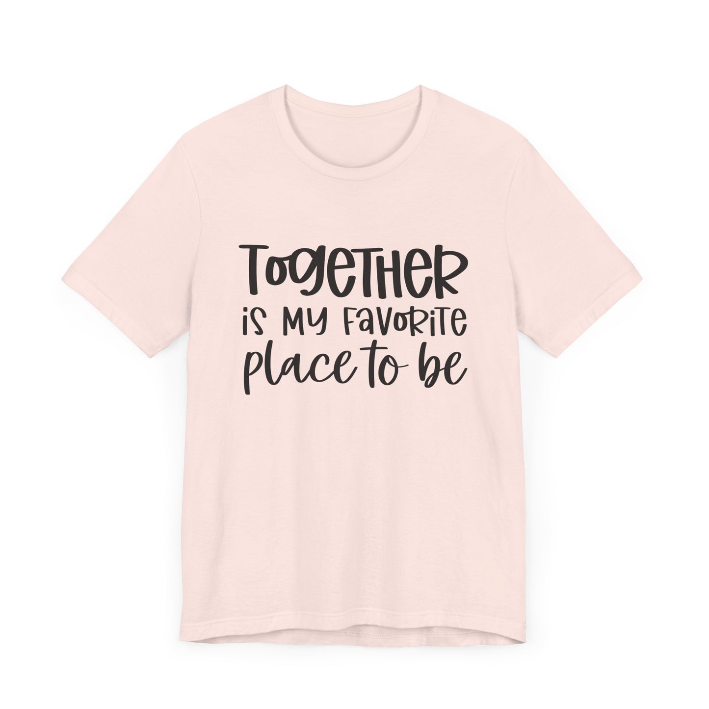 Together is My Favorite Place – Inspirational Couple Shirts