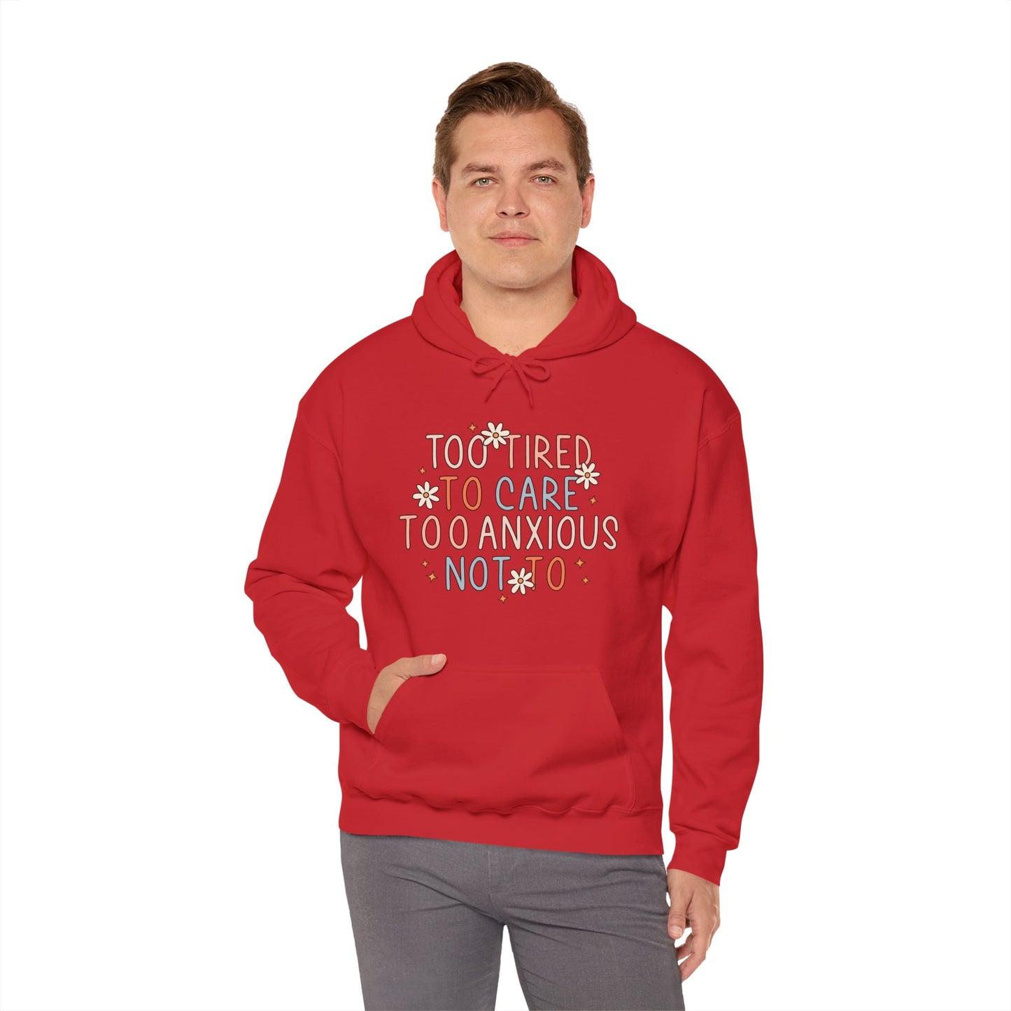 Too Tired to Care, Too Anxious Not To – Mental Health Hoodies