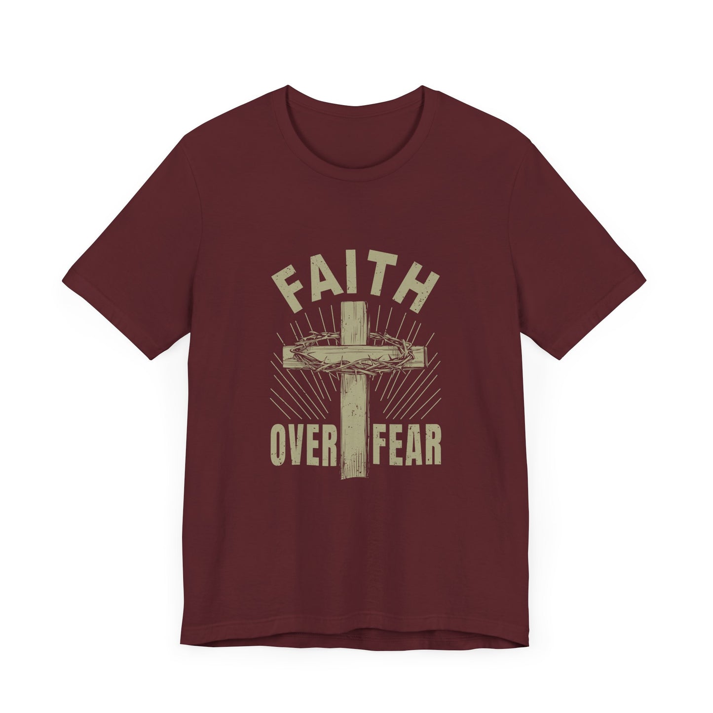 Empowering Message Tee – Faith Over Fear Shirt for Men & Women