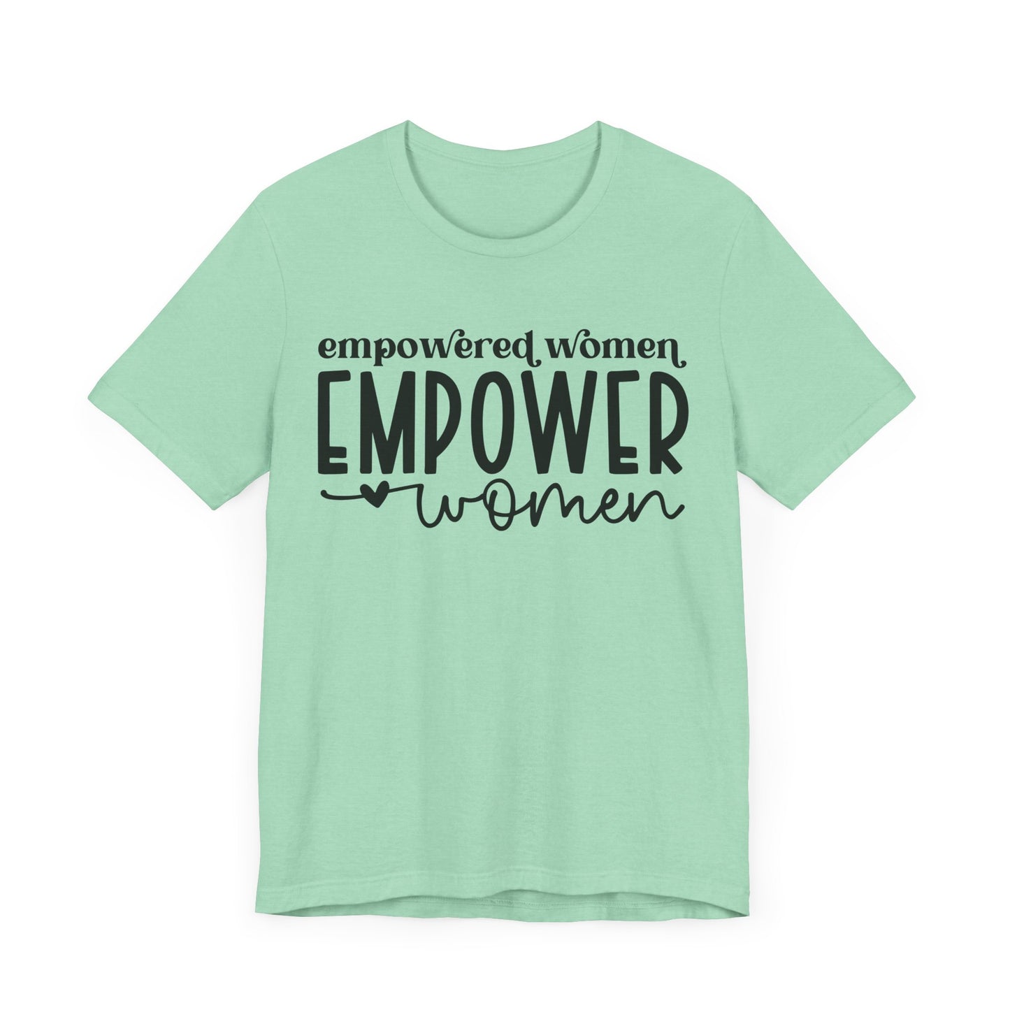 Motivational Shirts – Empowered Women Empower Women Tee