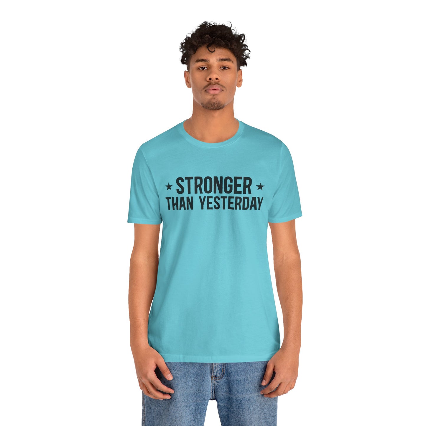 Empowering Tee – Stronger Than Yesterday Graphic T-Shirt