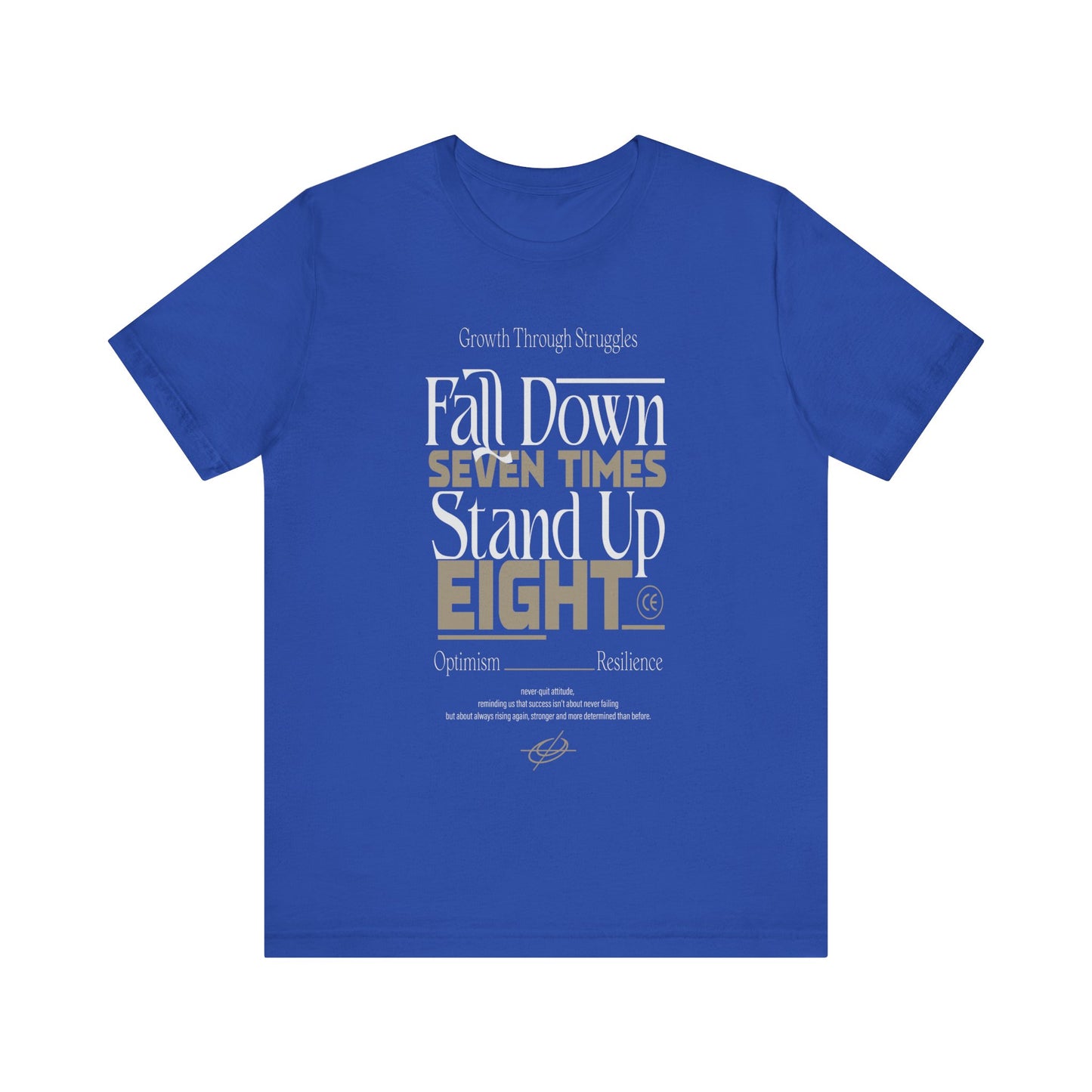 True Royal Motivational Quote Shirt – Fall Down Seven Times Stand Up Eight