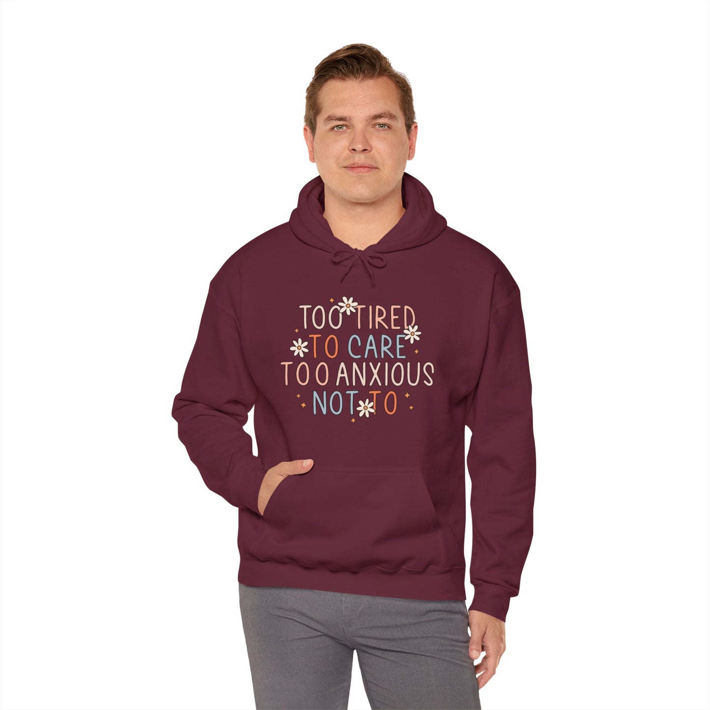 Too Tired to Care, Too Anxious Not To – Mental Health Hoodies