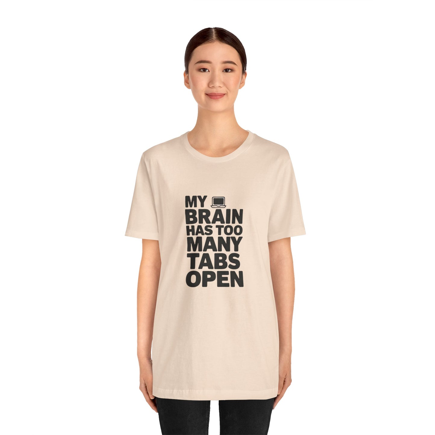 T-Shirt MY BRAIN HAS TOO MANY TABS OPEN – Funny ADHD T Shirt for Adults