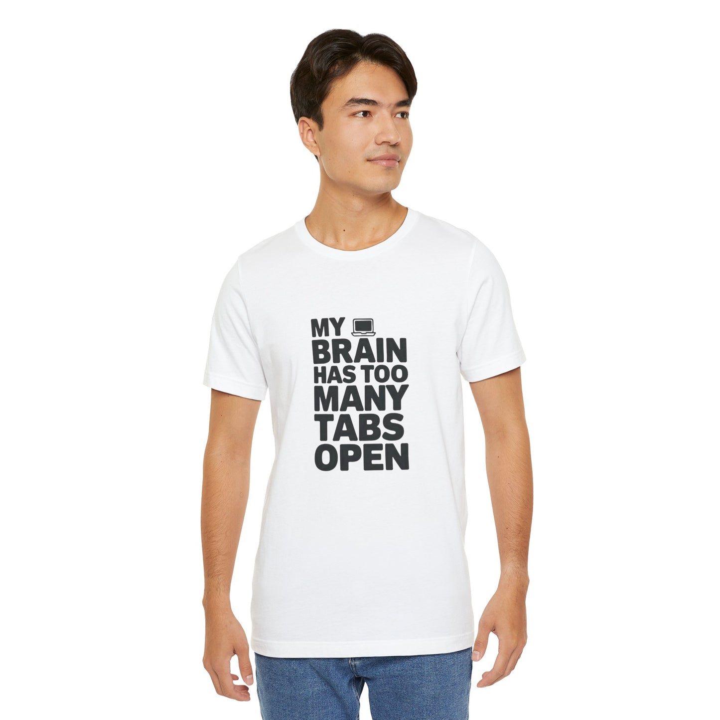 T-Shirt MY BRAIN HAS TOO MANY TABS OPEN – Funny ADHD T Shirt for Adults