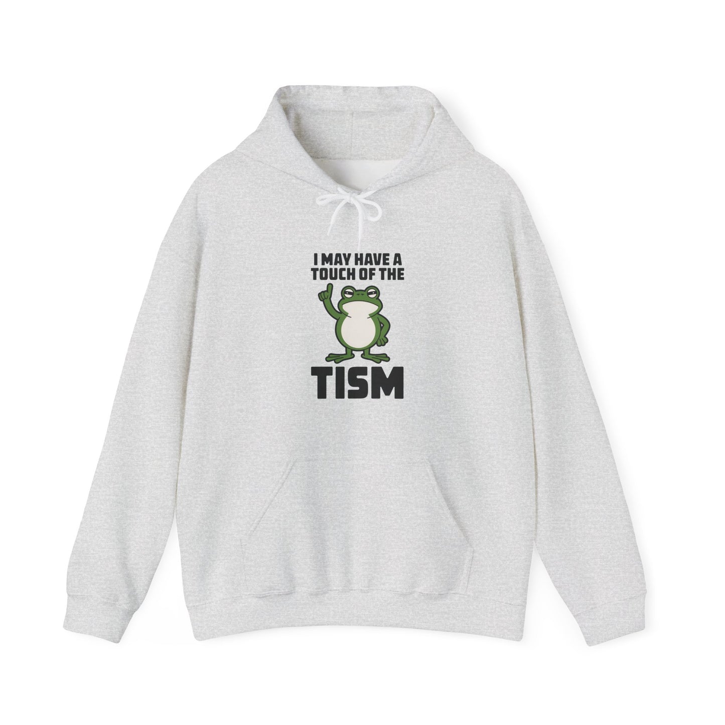 Hoodie I May Have a Touch of the Tism – Funny Hoodie for Anxious Women