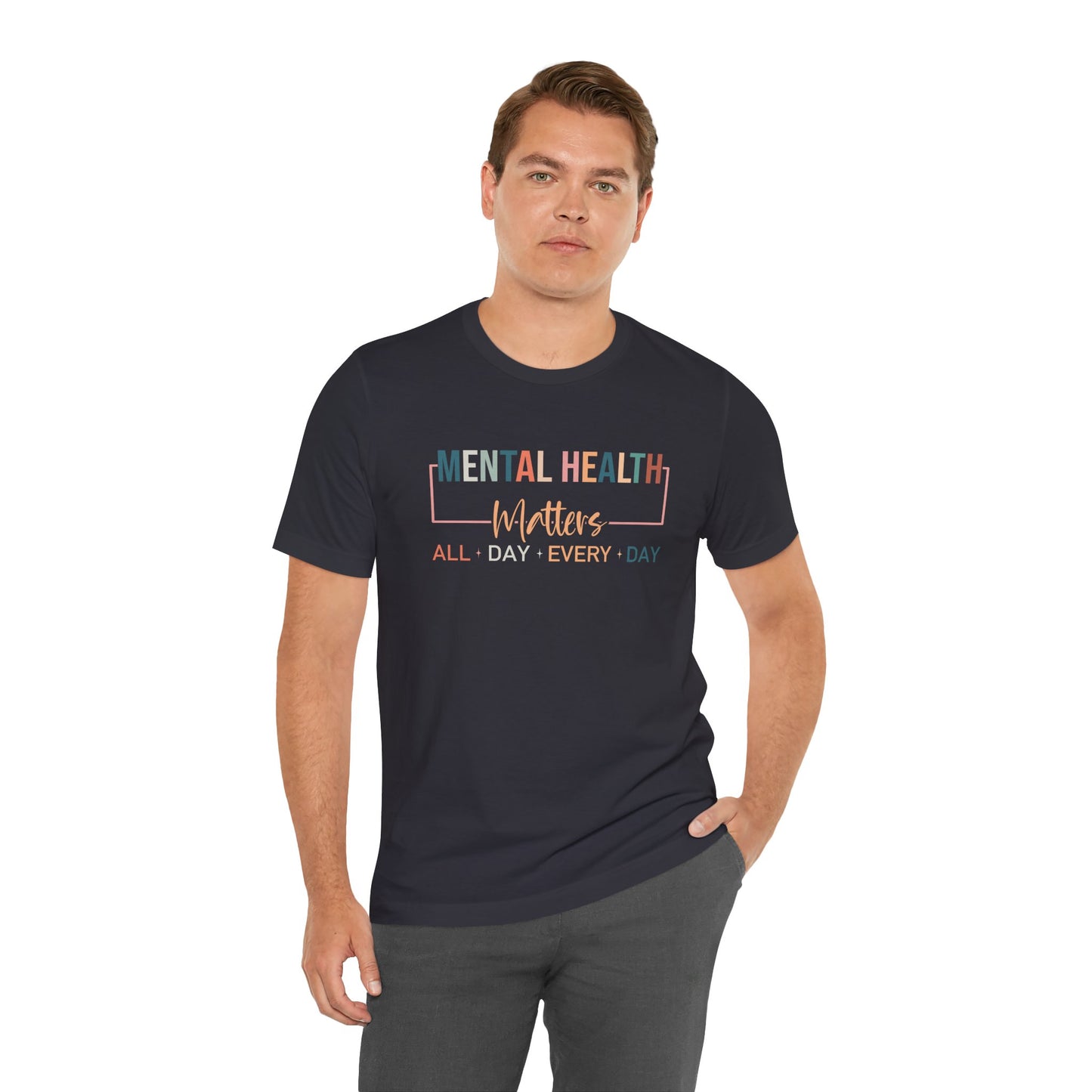 T-Shirt Mental Health Matters All Day Every Day – Mental Health Matters Shirt