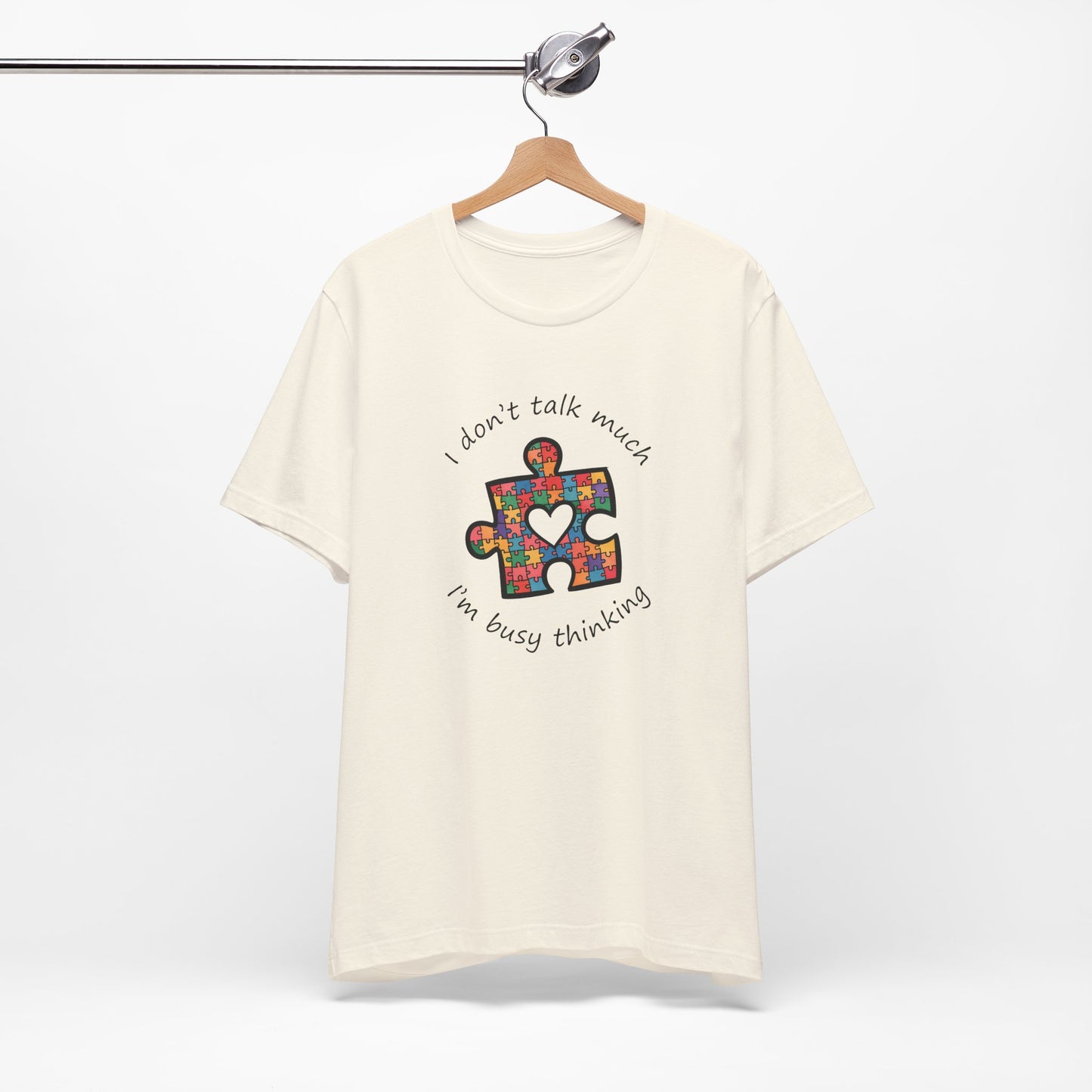 T-Shirt I Don't Think Much I'm Busy Thinking Autism Tshirt for Adults & Teens