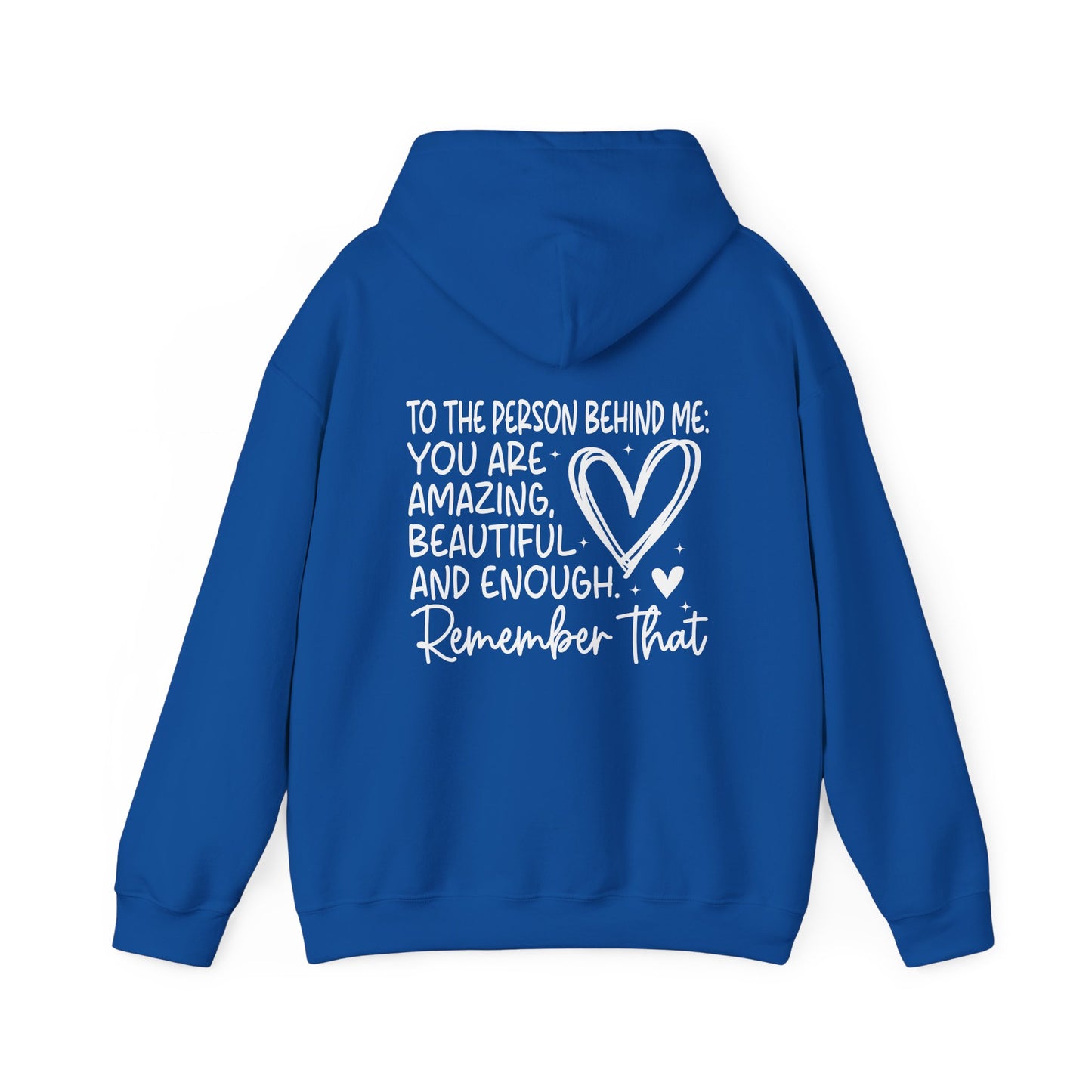 Hoodie You Matter, Dear Person Behind Me – You Are Enough Hoodie