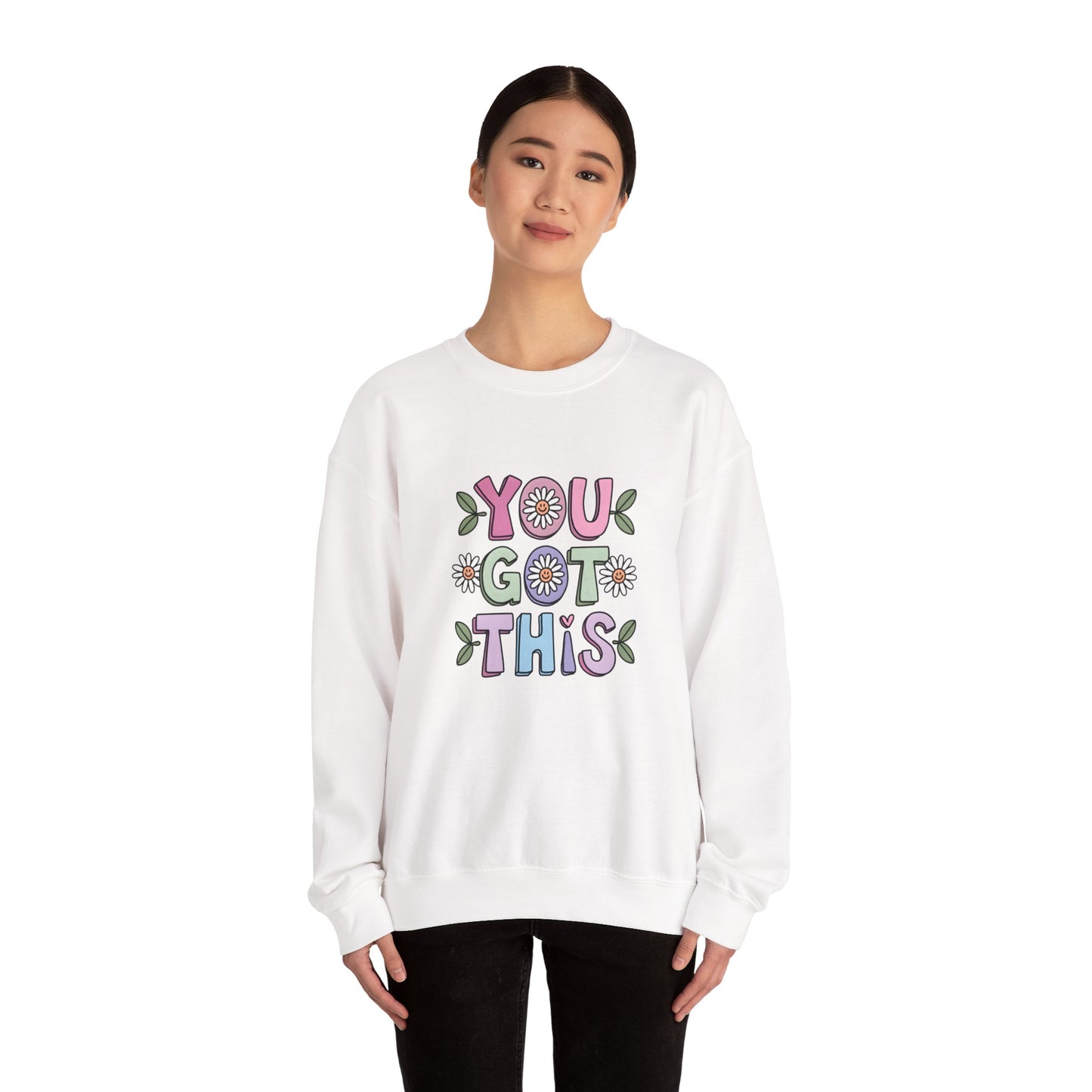 You Got This – Mental Health Sweatshirt for Everyday Motivation