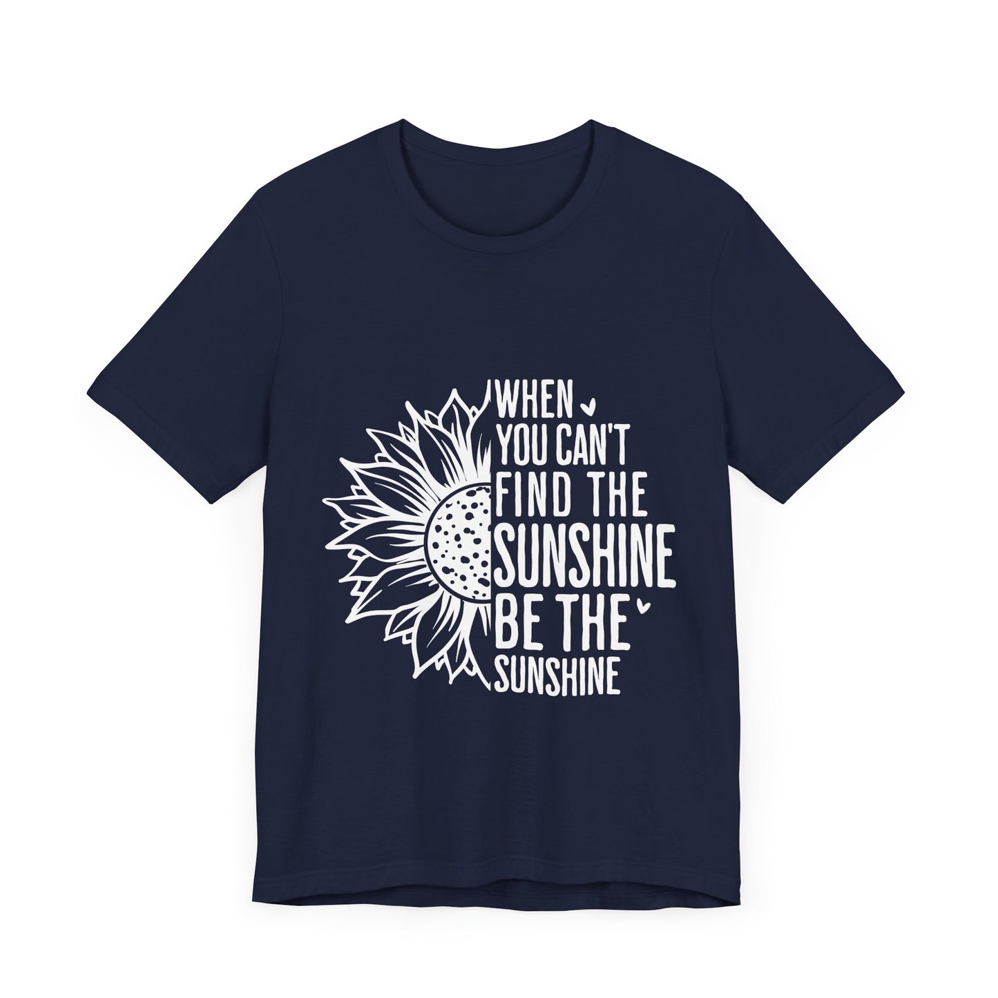 Motivational Shirt – Be the Sunshine Inspirational Tee
