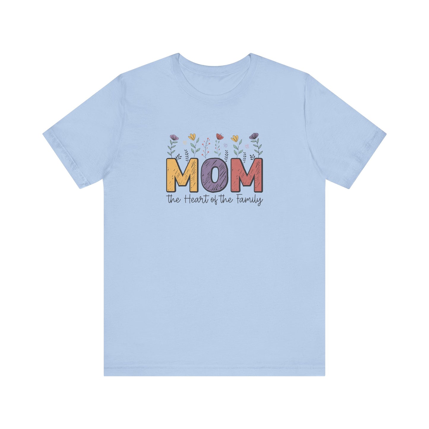 T-Shirt Motivational Shirts – Mom: The Heart of the Family Tee