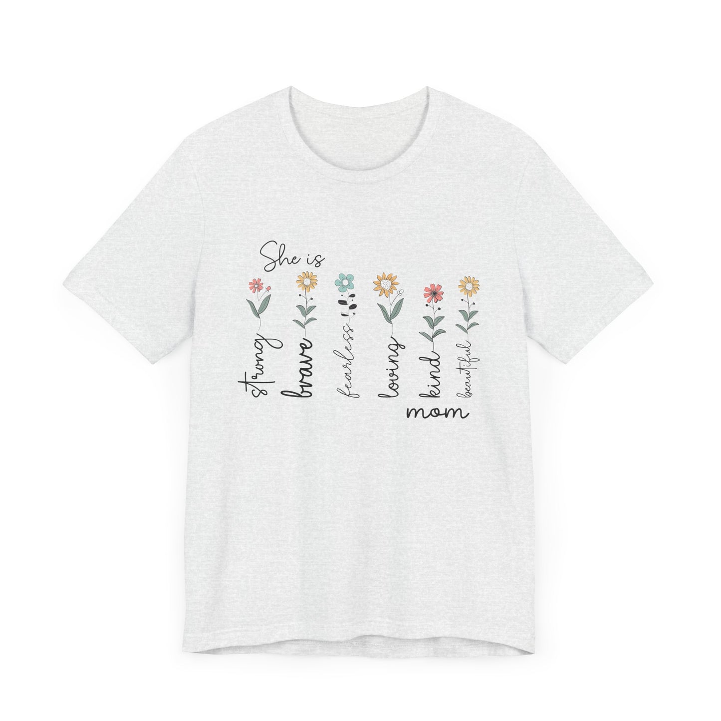 She is Strong, Brave, Kind – Empowering Mother’s Day Shirt