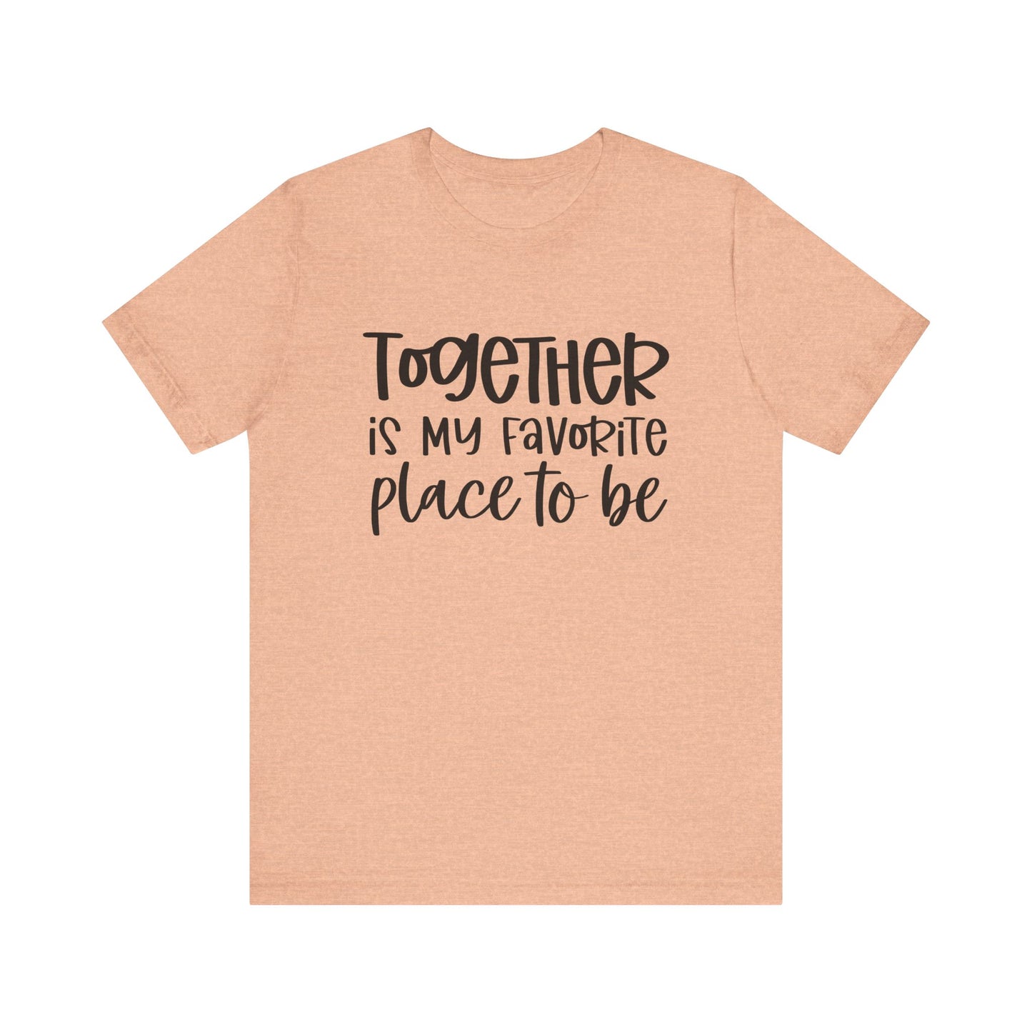 T-Shirt Together is My Favorite Place – Inspirational Couple Shirts
