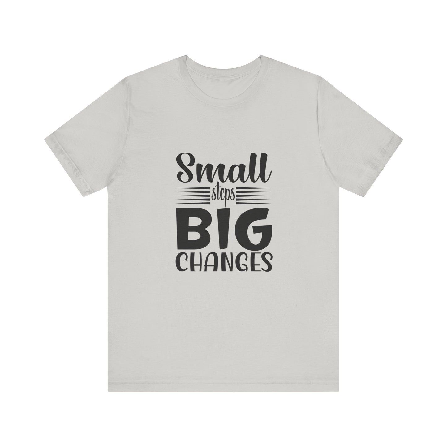 T-Shirt Small Steps, Big Changes – Progress Over Perfection Shirt