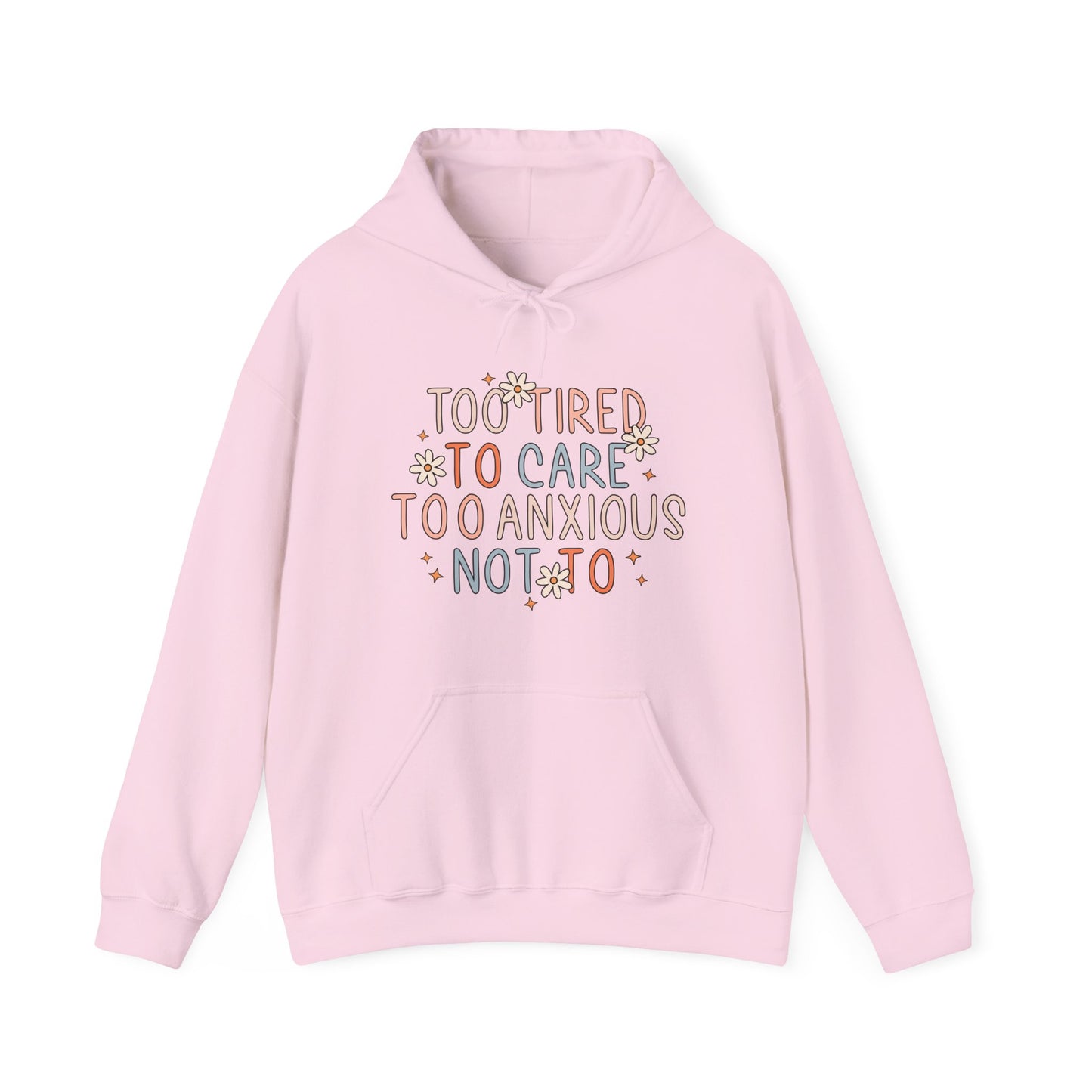 Too Tired to Care, Too Anxious Not To – Mental Health Hoodies