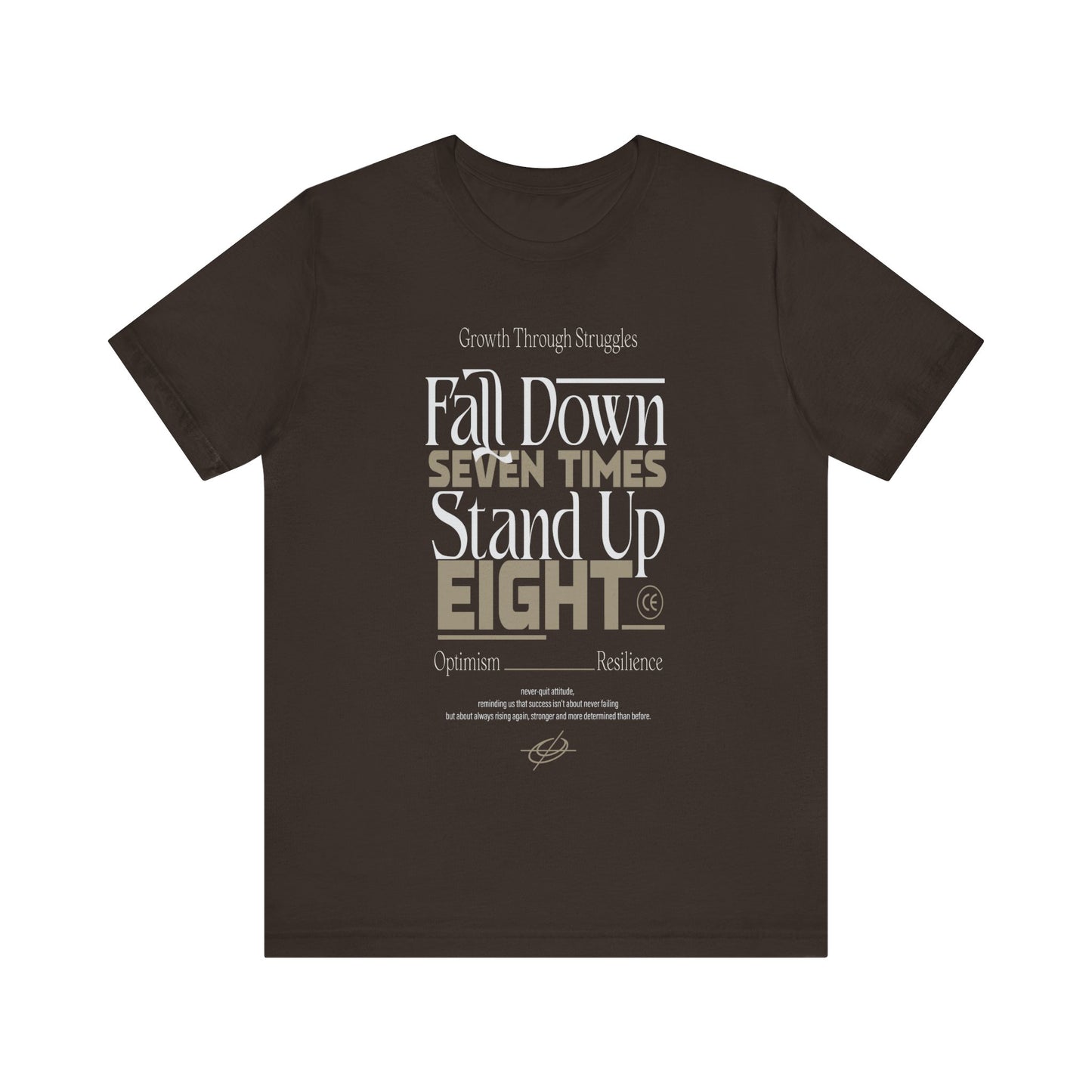 Brown Motivational Quote Shirt – Fall Down Seven Times Stand Up Eight