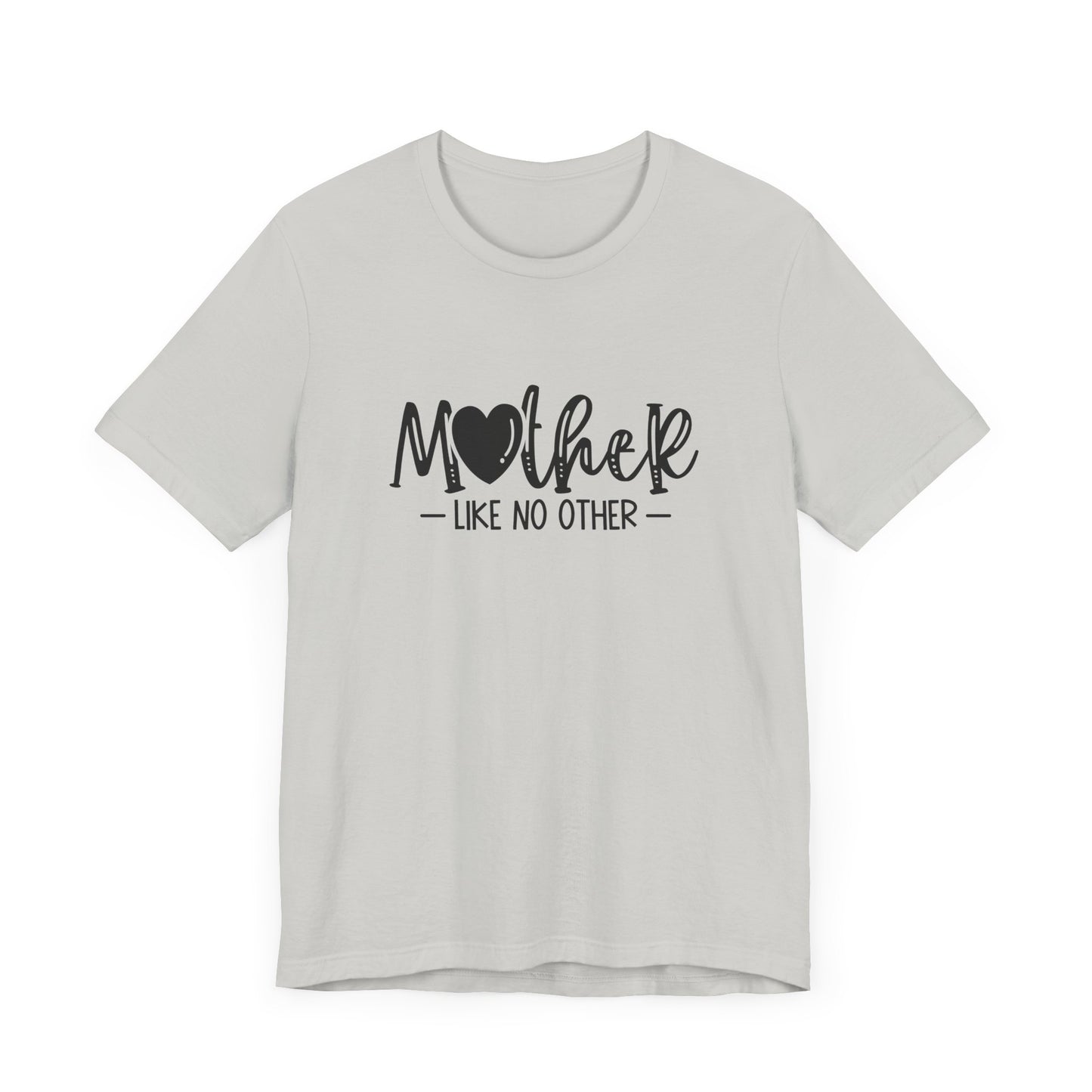 Mother Like No Other – Heartfelt Mom Graphic Shirt
