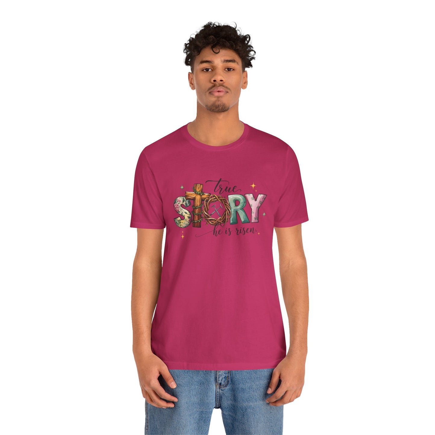 Inspirational Shirts – True Story, He Is Risen Easter Tee