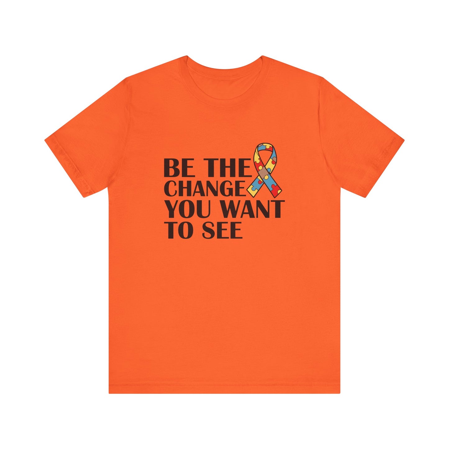 Orange Inspirational Quotes Shirt – Be the Change You Want to See