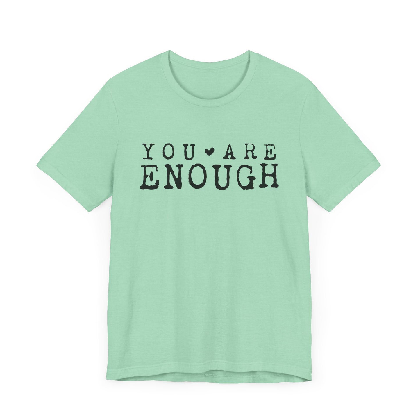 You Are Enough – Heather Mint Suicide Awareness Shirts for Women