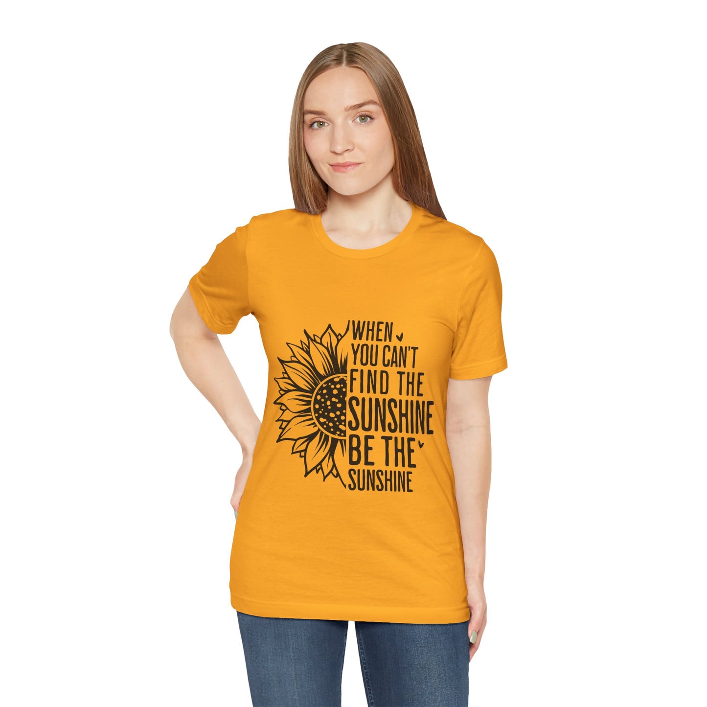 Motivational Shirt – Be the Sunshine Inspirational Tee