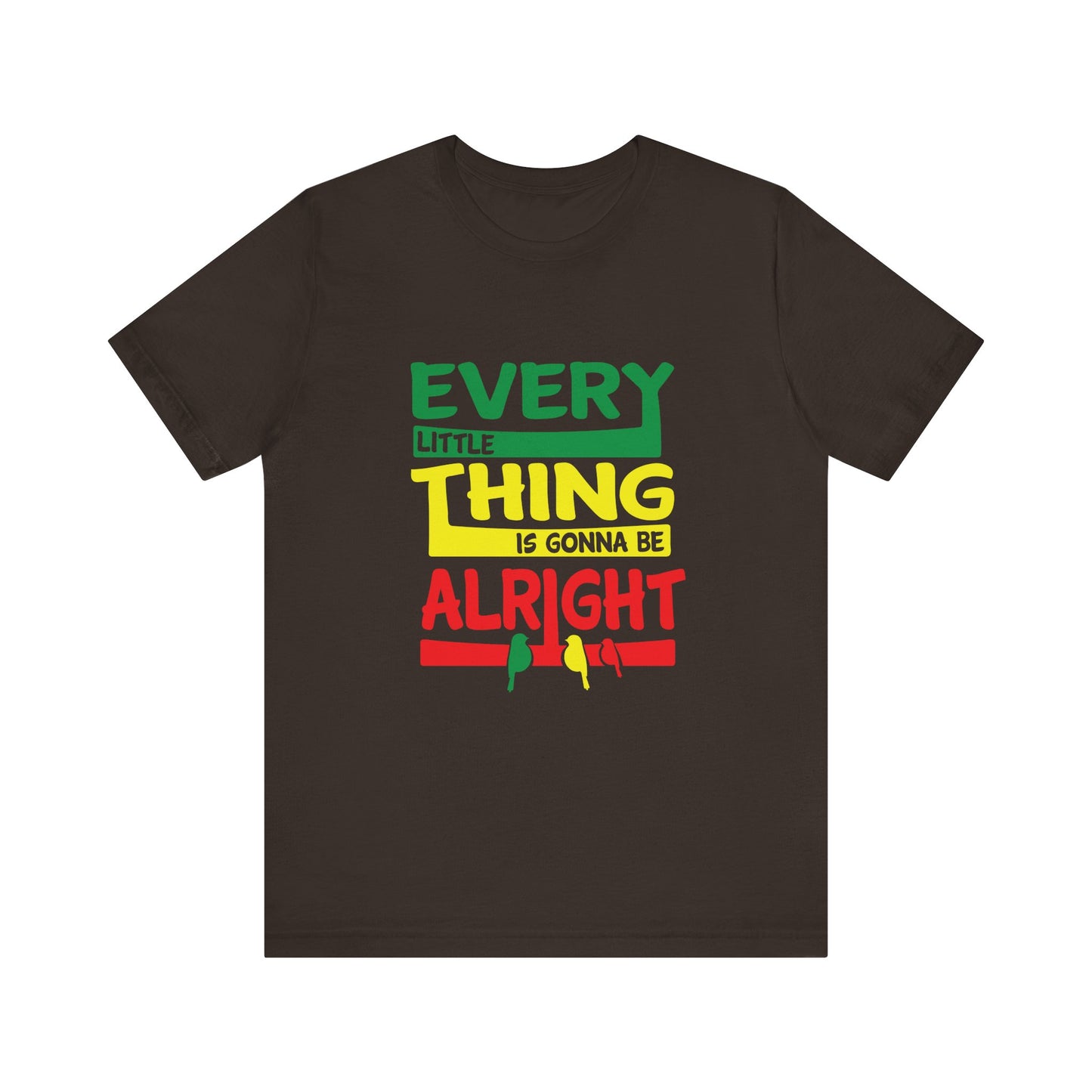 T-Shirt Uplifting Thoughts Shirt – Every Little Thing Will Be Alright