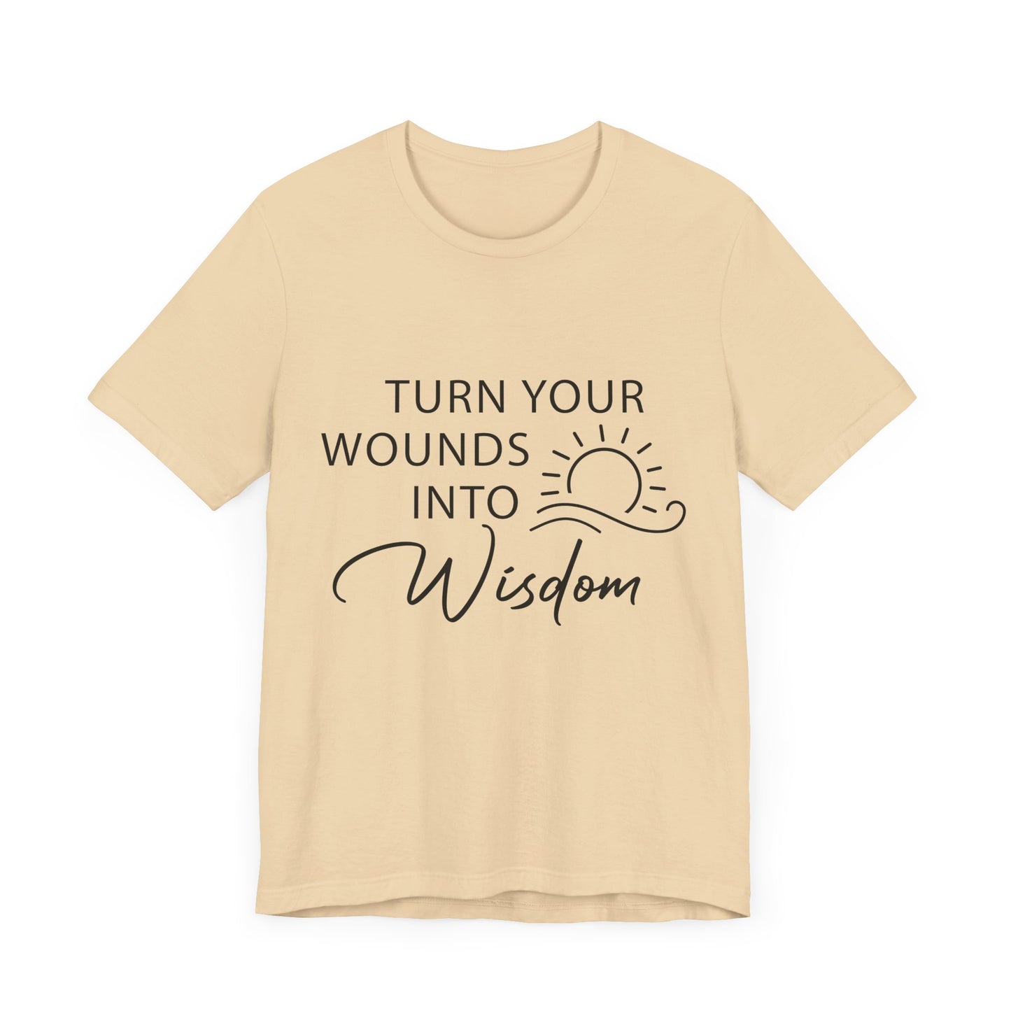 Turn Your Wounds into Wisdom – Resilience Message Tee