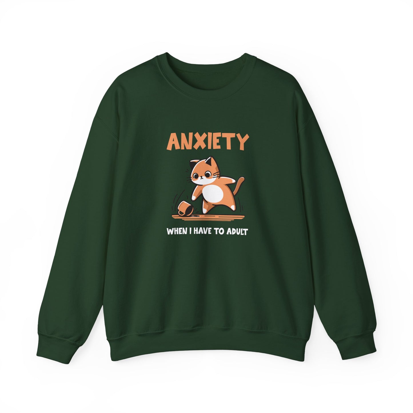 Sweatshirt Anxiety When I Have to Adult Funny Women’s Mental Health Sweatshirt