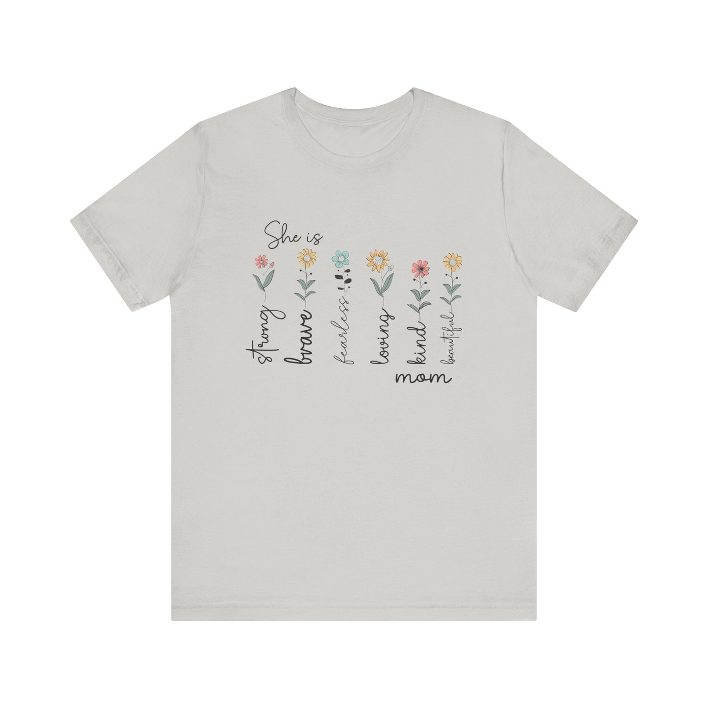 T-Shirt She is Strong, Brave, Kind – Empowering Mother’s Day Shirt